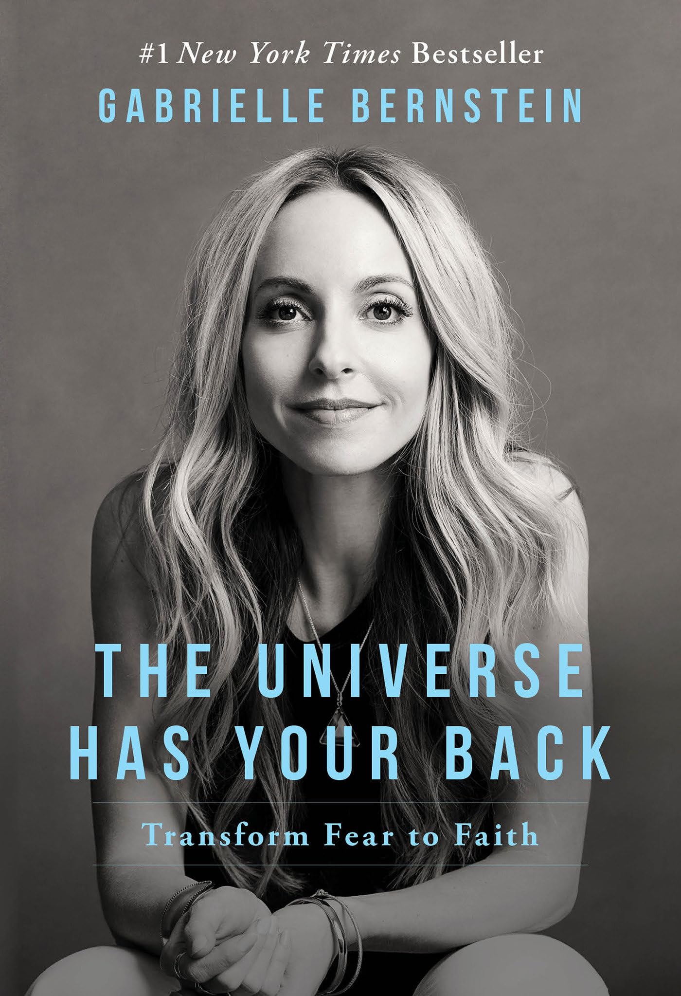 The Universe Has Your Back: Transform Fear to Faith 9781401946548