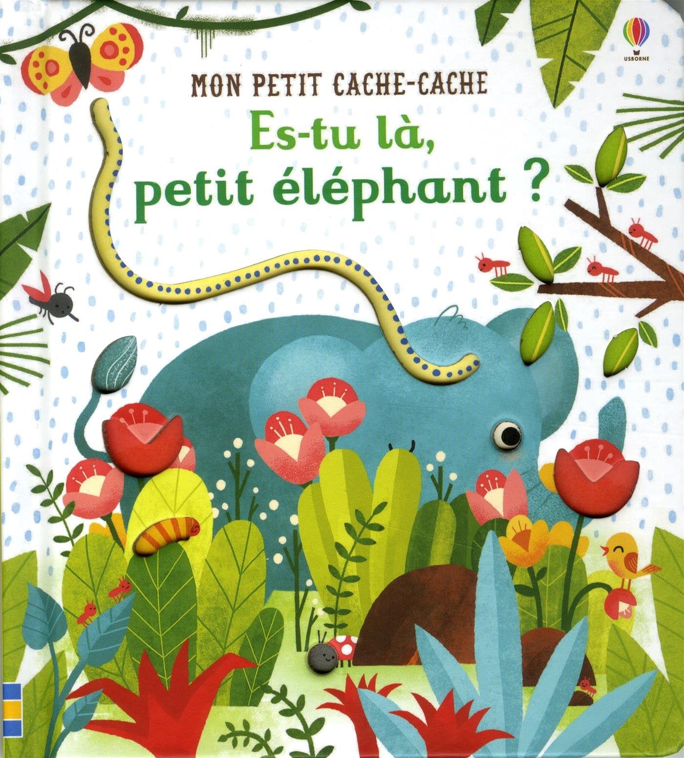 Es-tu là, petit éléphant ? - Mon petit cache-cache - Dès 6 mois 9781474939768