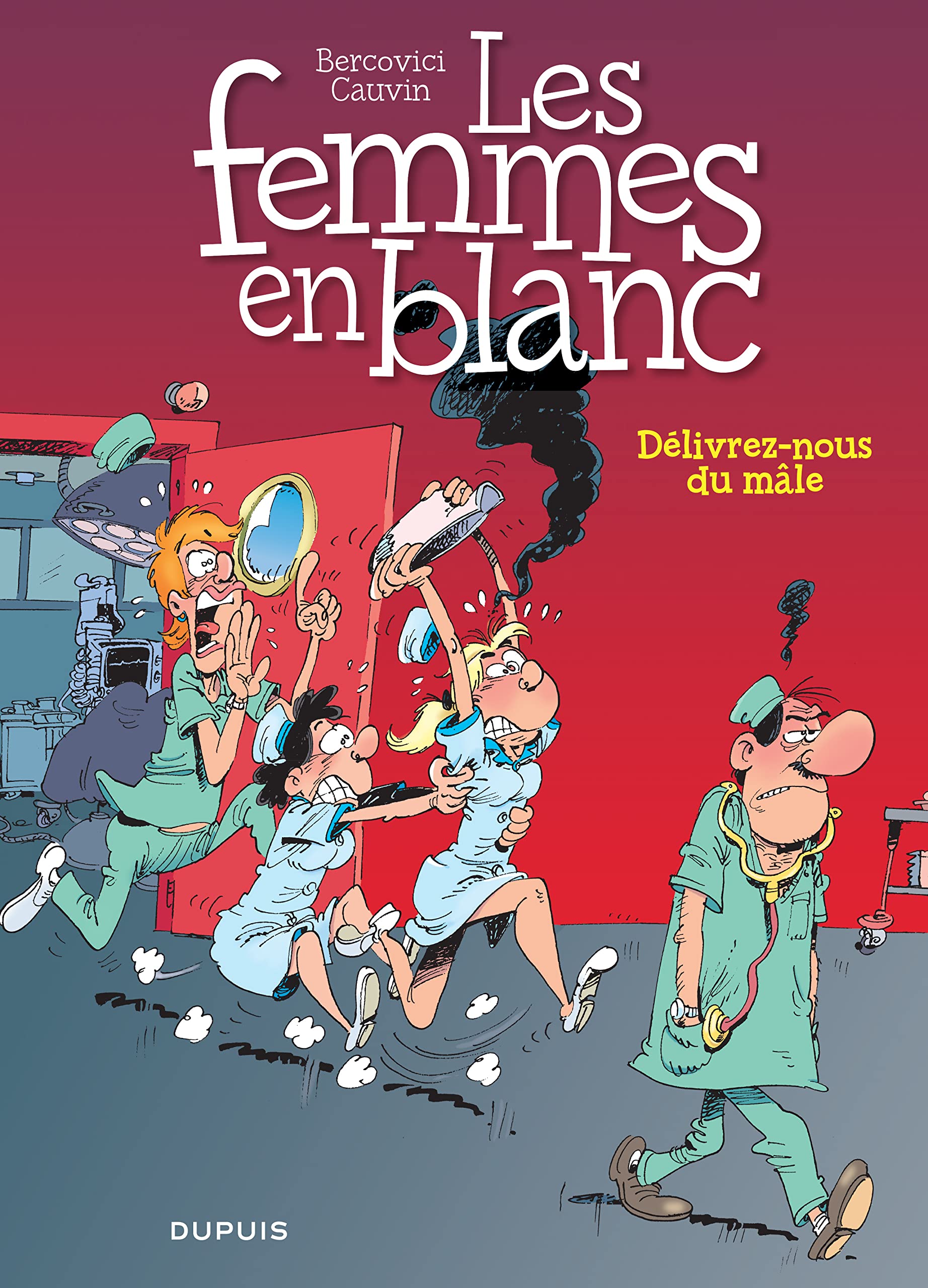 Les femmes en blanc - Tome 22 - Délivrez-nous du mâle (nouvelle maquette) 9782800155524
