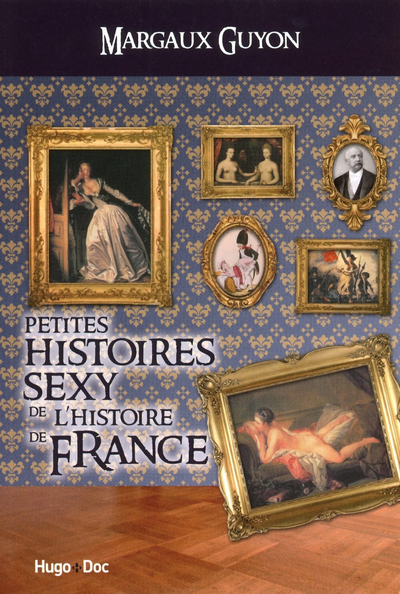 Petites histoires sexy de l'histoire de France 9782755611731