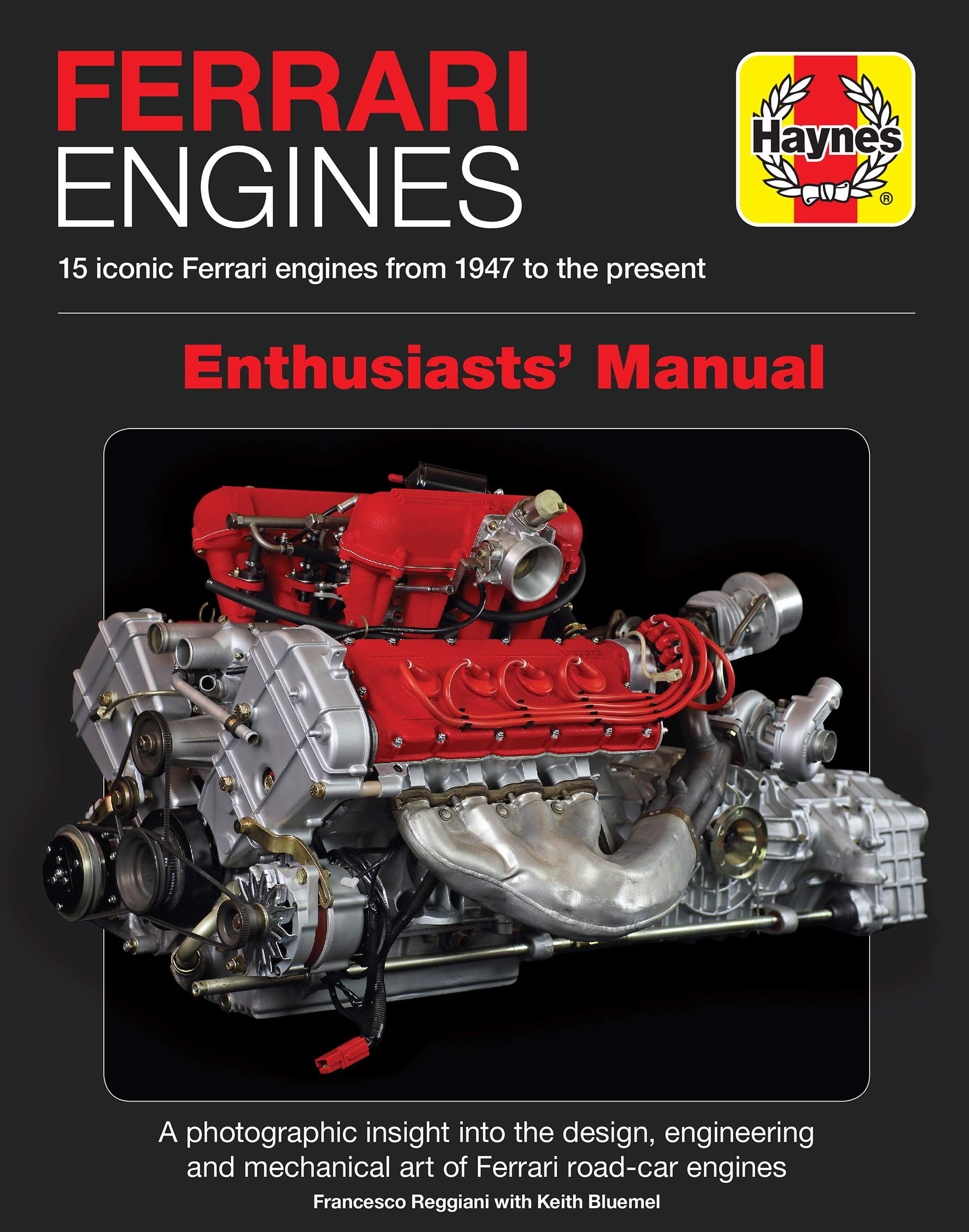 Haynes Ferrari Engines Enthusiasts' Manual: 15 Iconic Ferrari Engines from 1947 to the Present 9781785212086