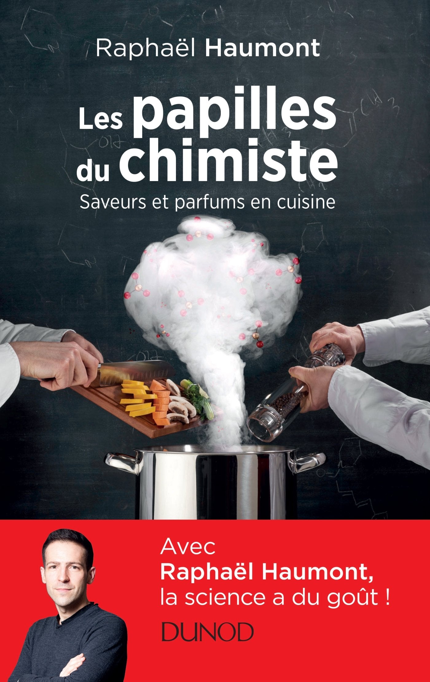 Les papilles du chimiste - Saveurs et parfums en cuisine: Saveurs et parfums en cuisine 9782100764839