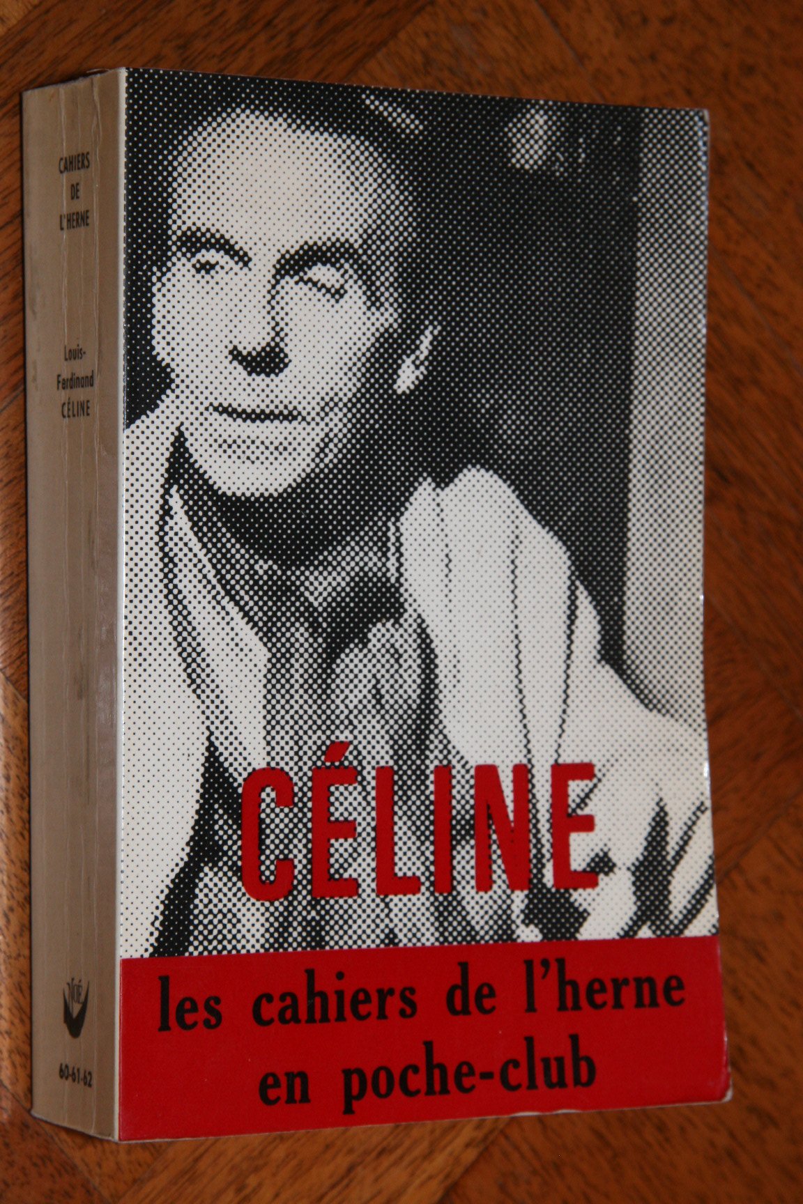 CAHIERS DE L'HERNE N°60-61-62. LOUIS-FERDINAND CELINE.