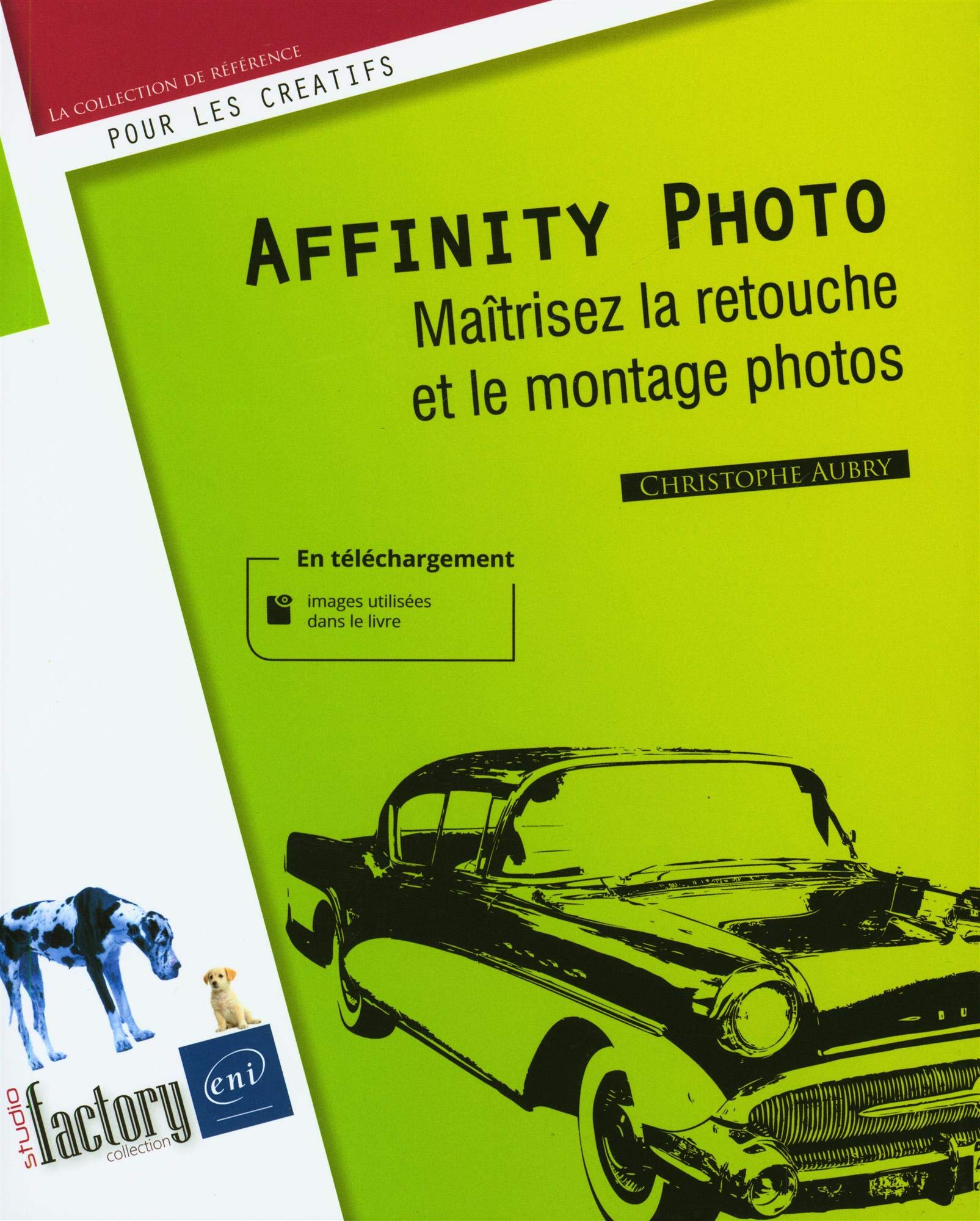 Affinity Photo - Maîtrisez la retouche et le montage photos 9782409026393