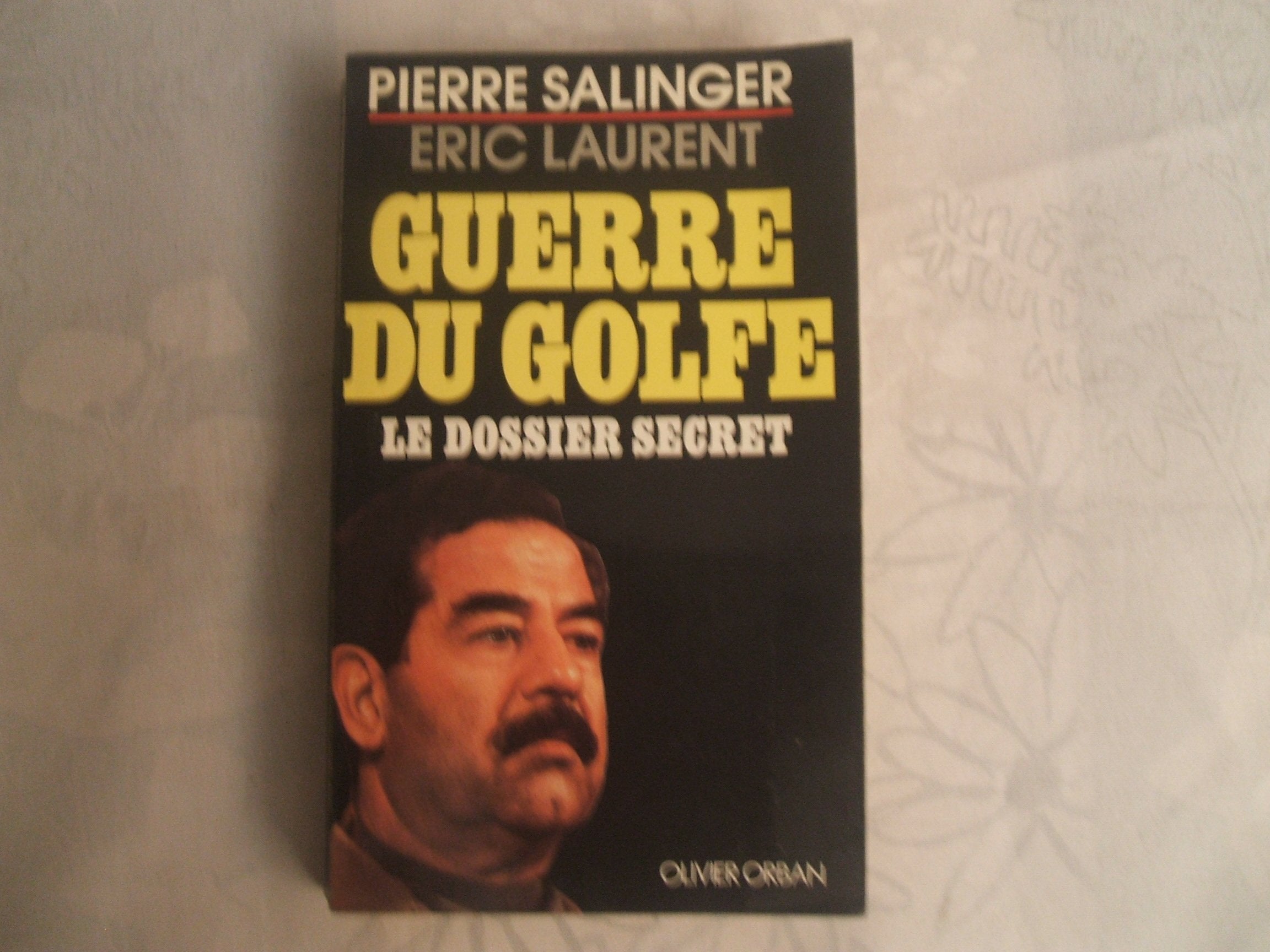 Guerre du Golfe : le dossier secret 9782855656267