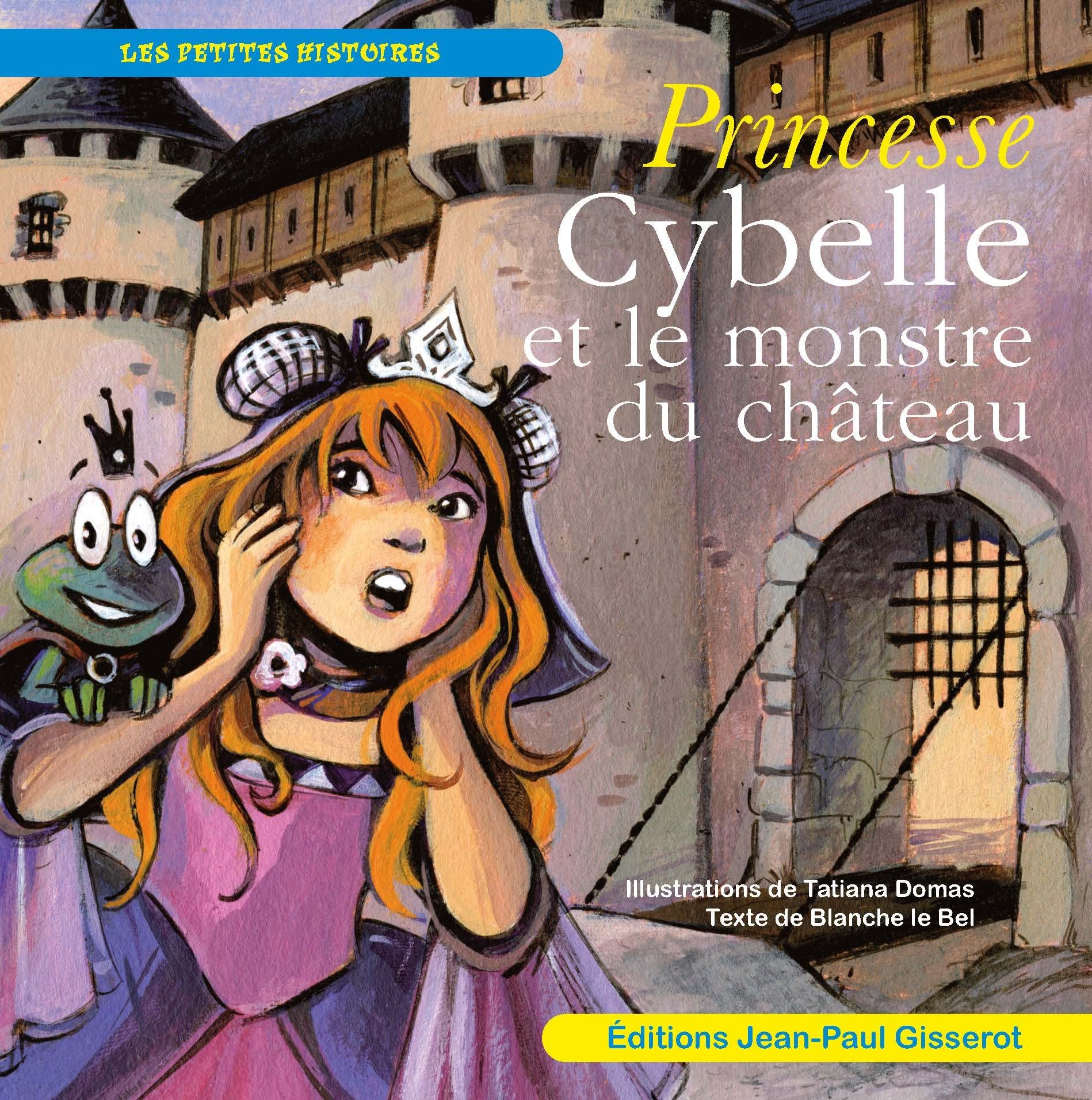 Princesse Cybelle et le monstre du château 9782755808933
