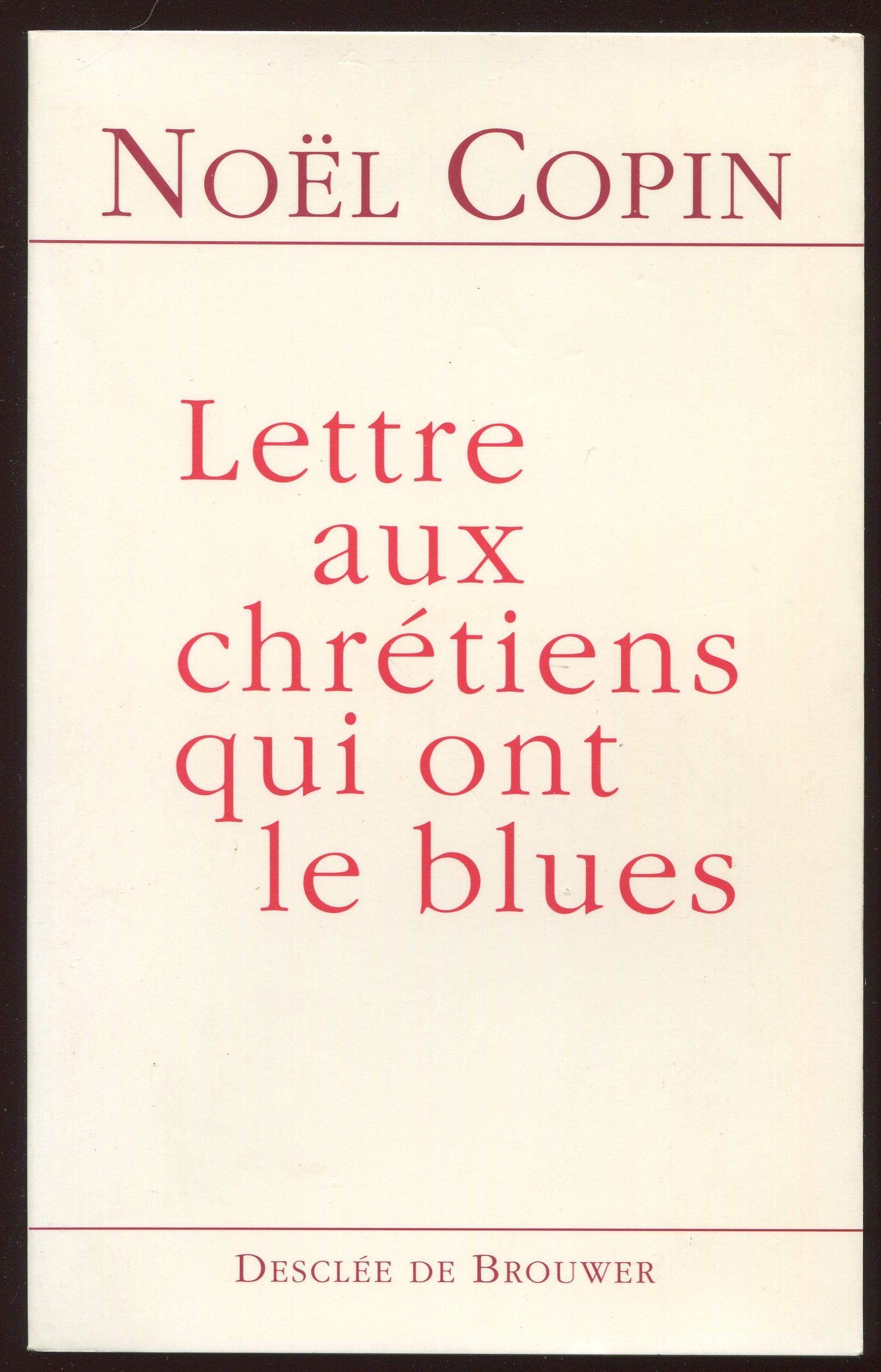 Lettres aux chrétiens qui ont le blues 9782220049908