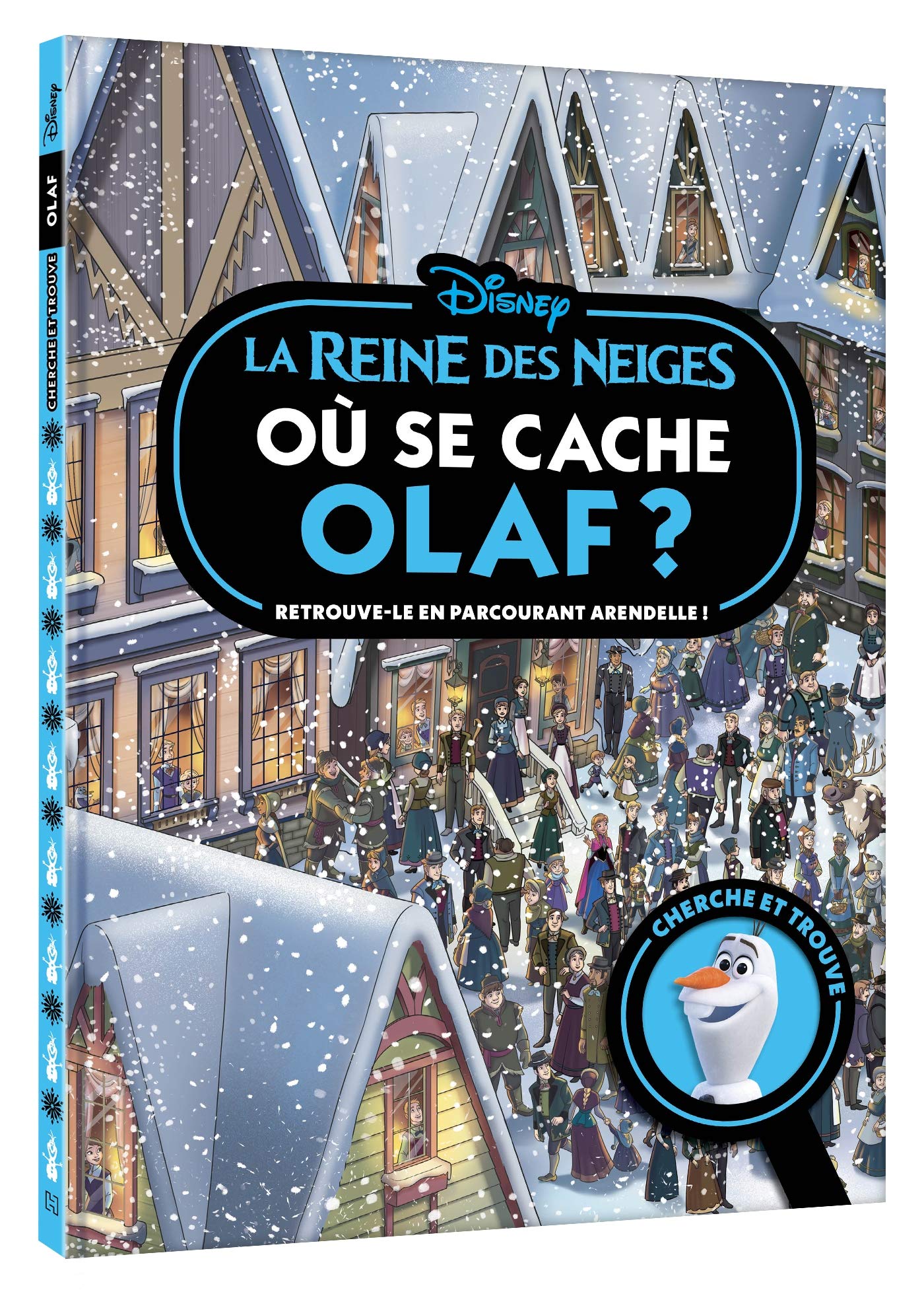 LA REINE DES NEIGES - Où se cache Olaf ? - Cherche et trouve - Disney: Retrouve-le en parcourant Arendelle ! 9782016289778
