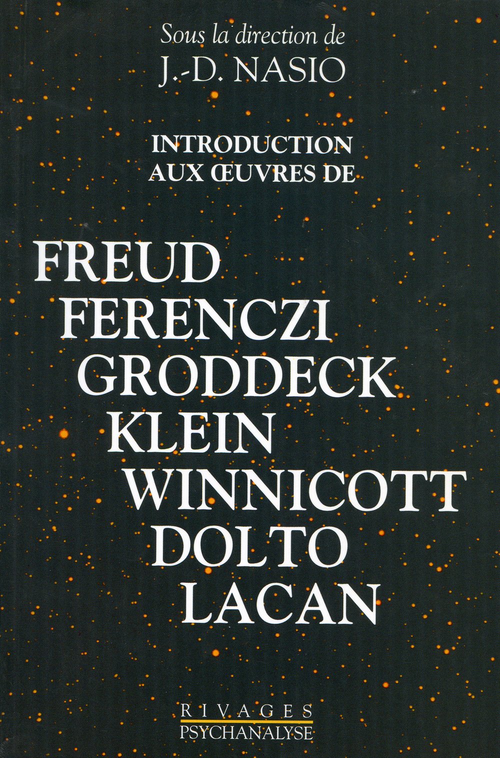 Introduction aux oeuvres de Freud, Ferenczi, Groddeck, Klein, Winnicott, Dolto, Lacan 9782869307568