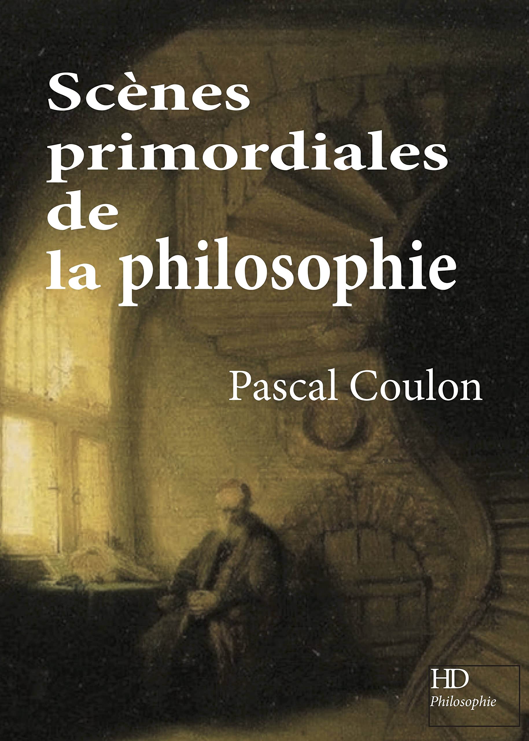Scène prilmordiales de la philosophie 9782363451323