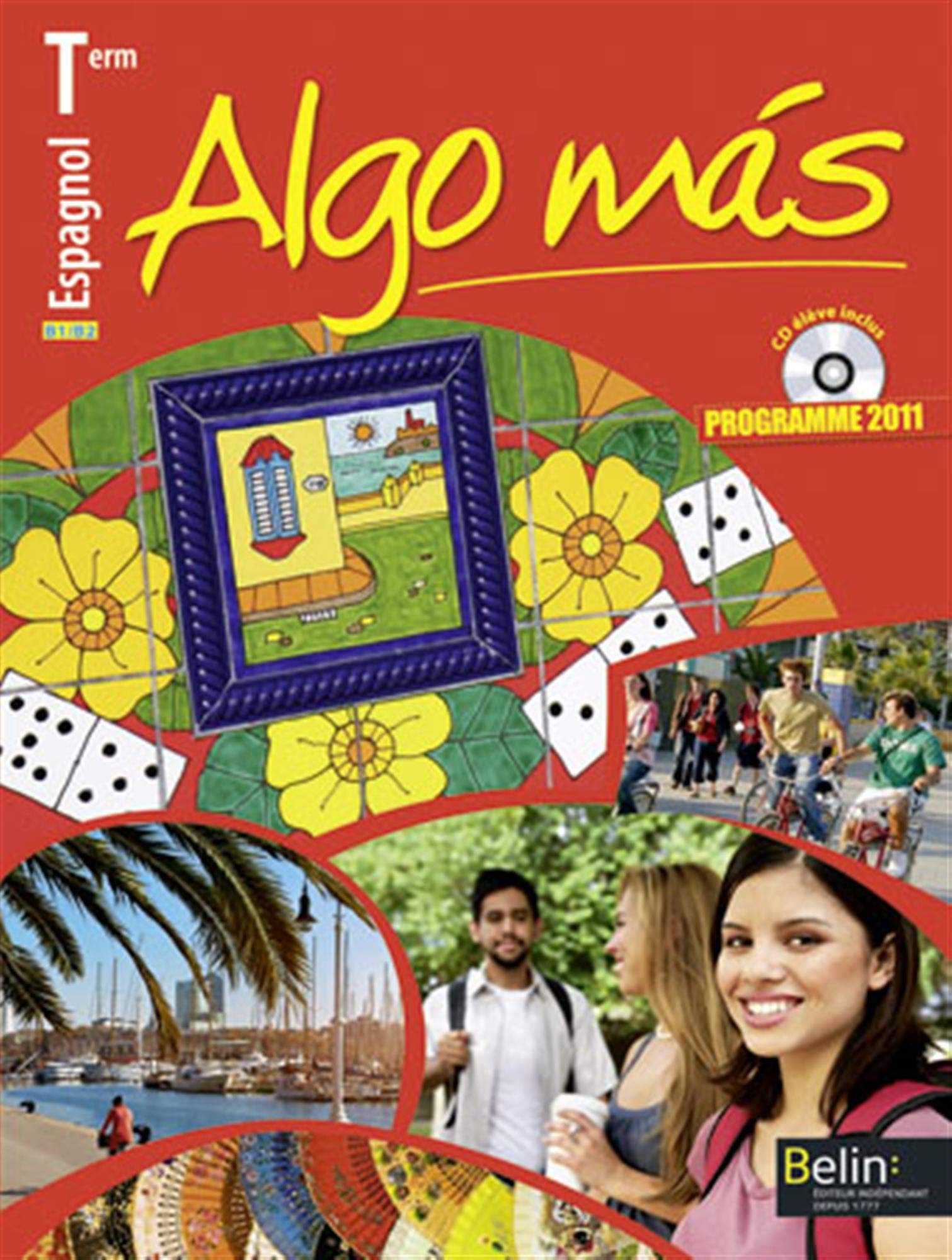 Espagnol Tle B1/B2 Algo mas: Programme 2011 9782701162621