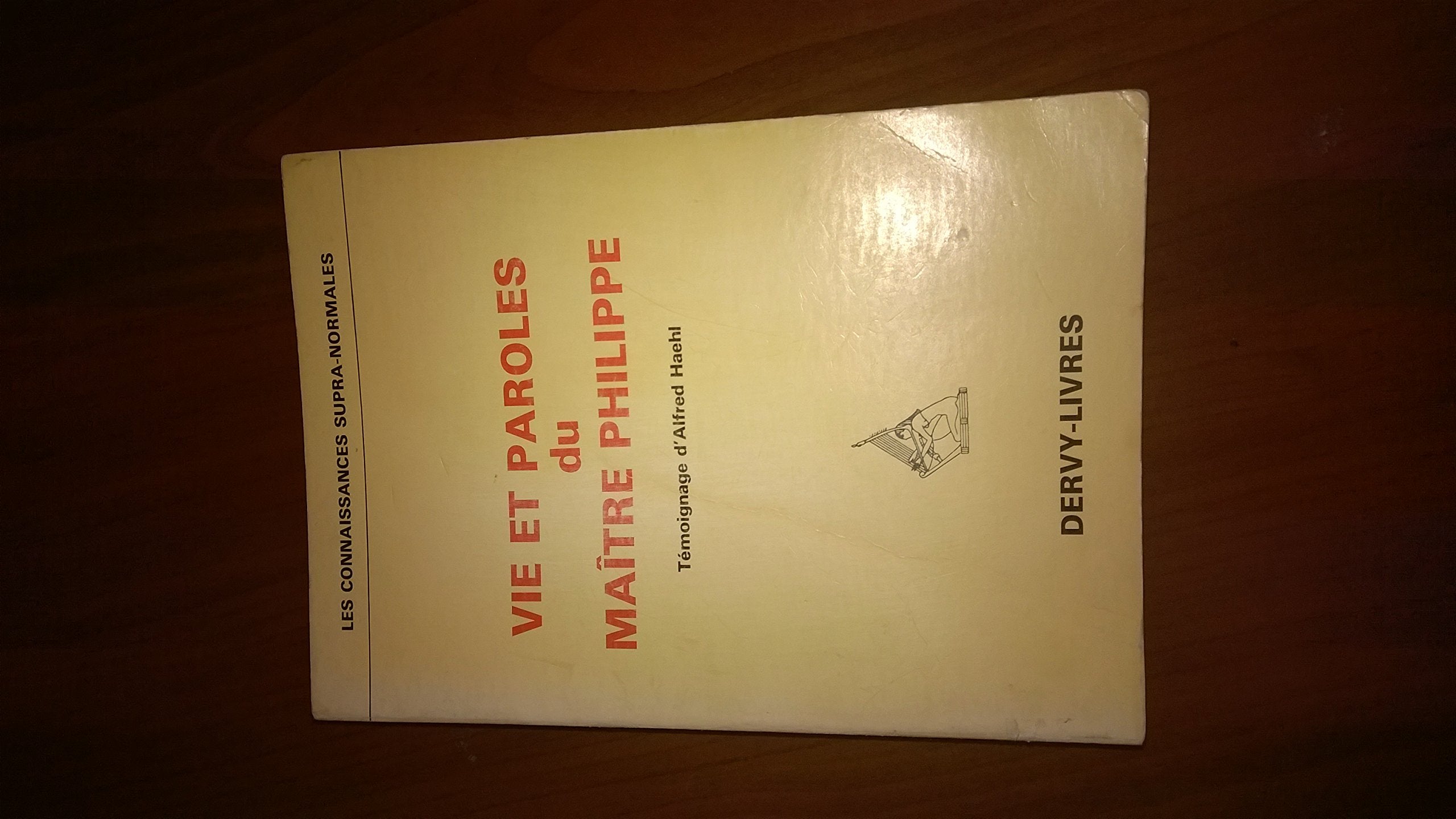 Vie et paroles du Maître Philippe 9782850761263