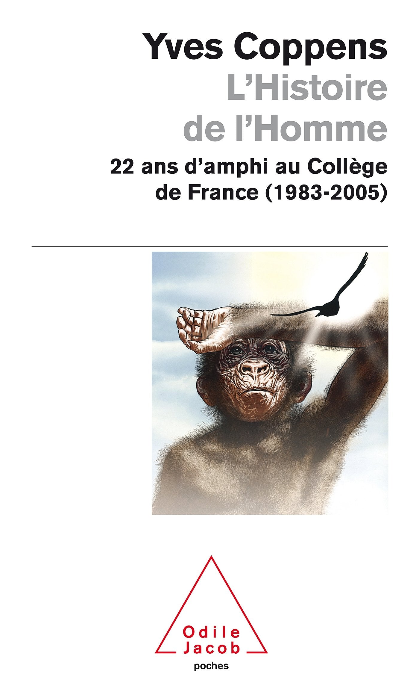 L'Histoire de l'Homme: 22 ans d'amphi au Collège de France (1983-2005) 9782738124074