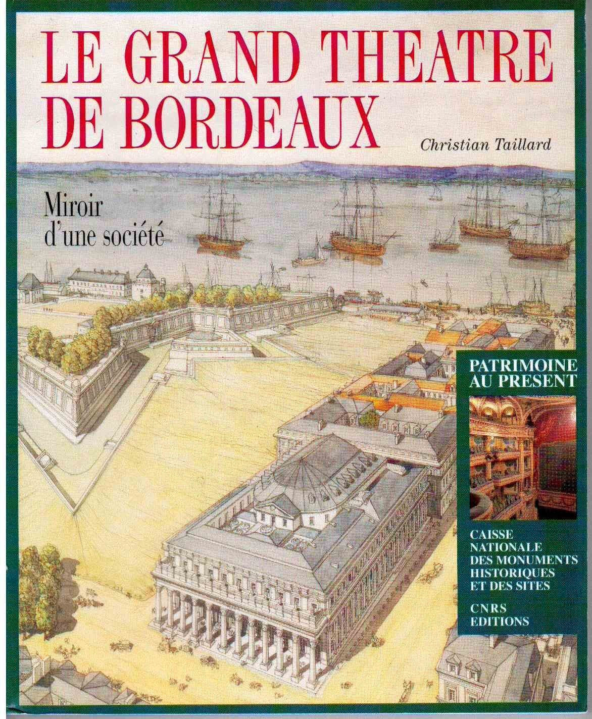 Le grand theatre de bordeaux, miroir d'une societe 9782858221158