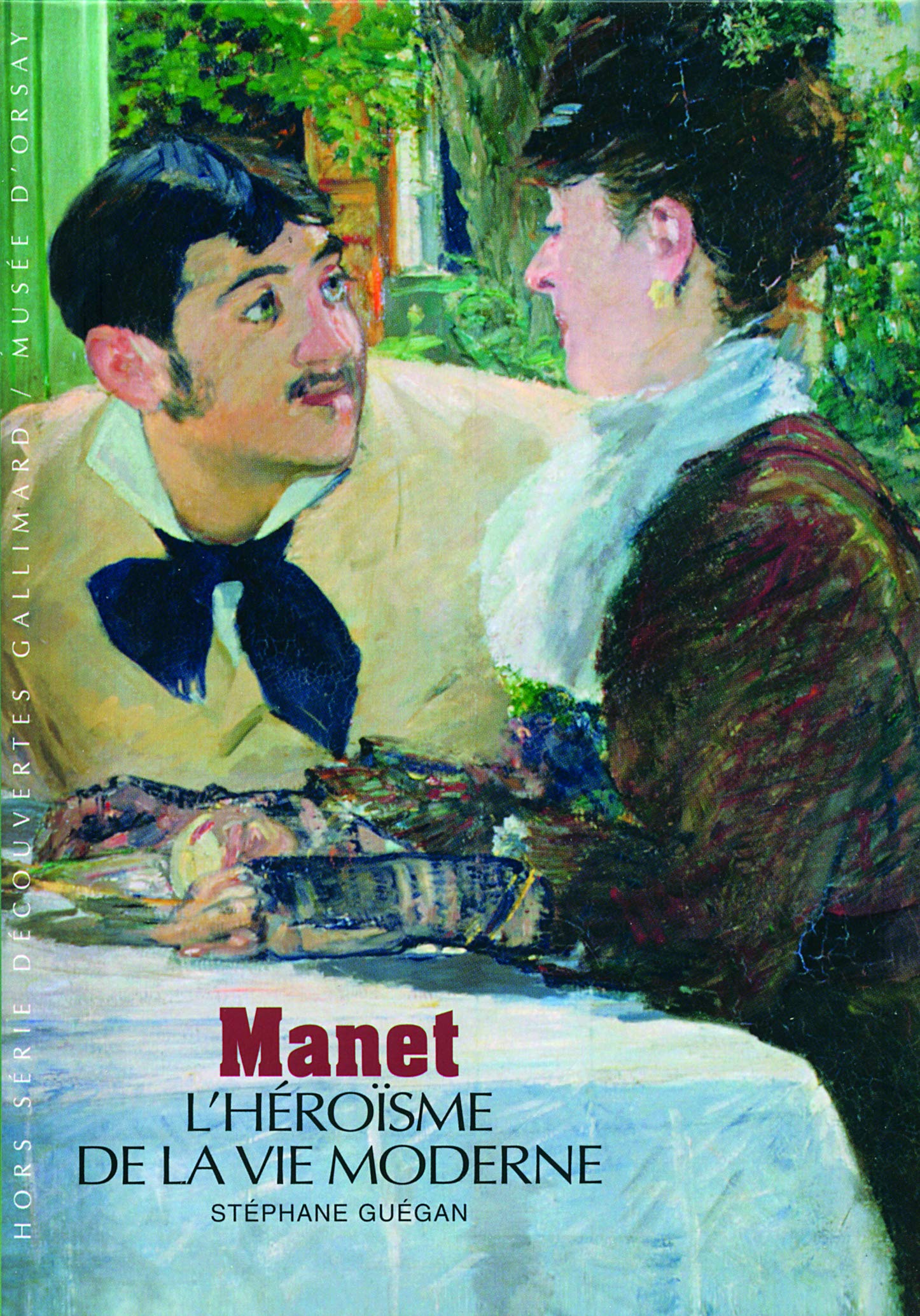 Manet: L'héroïsme de la vie moderne 9782070132270