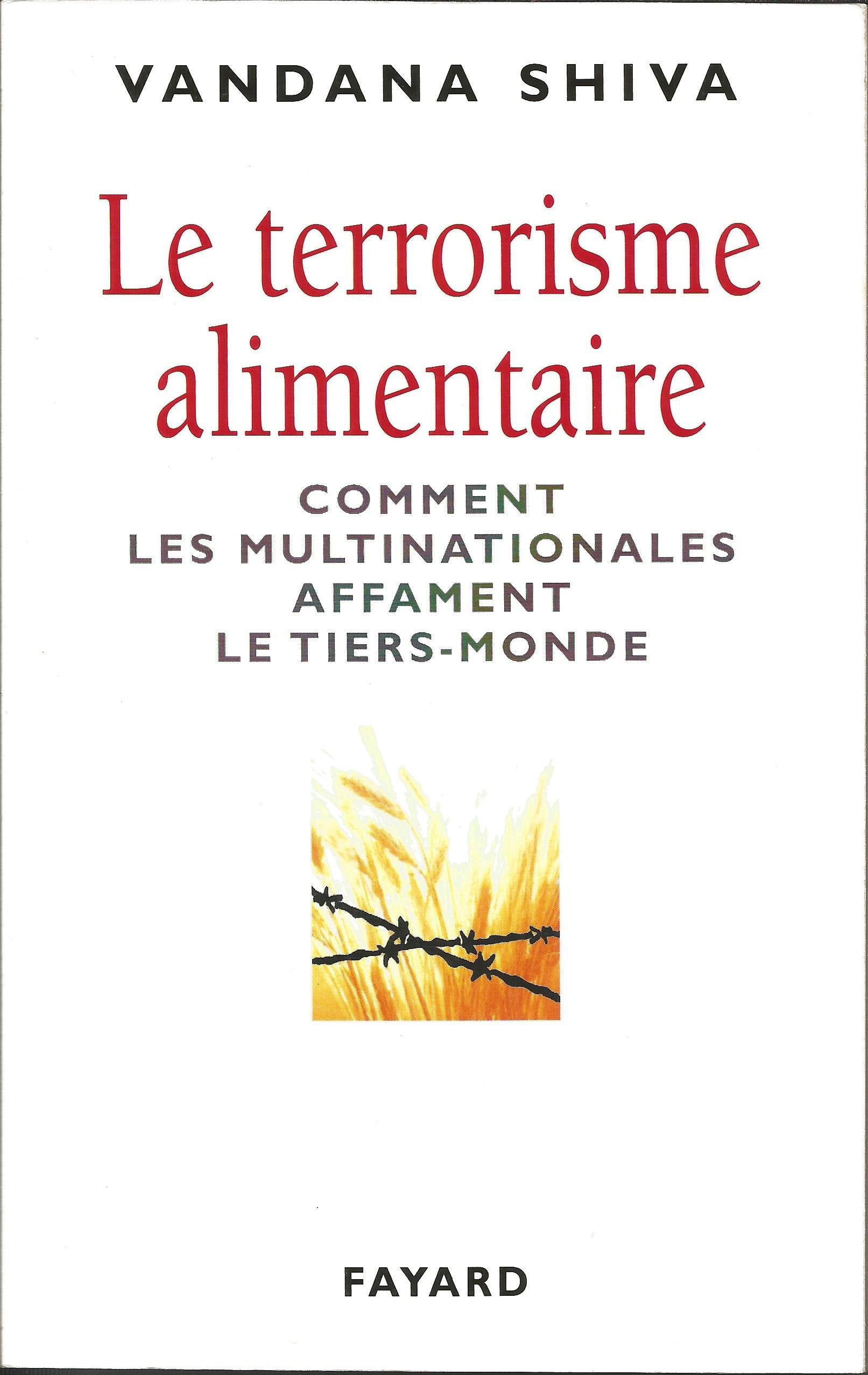 Le terrorisme alimentaire.: Comment les multinationales affament le Tiers-Monde 9782213610801