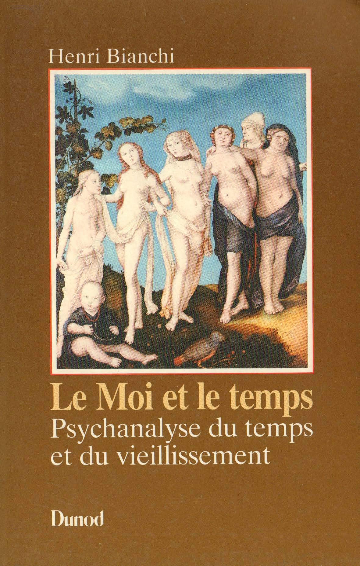 Le Moi et le temps: Psychanalyse du temps et du vieillissement 9782040186227