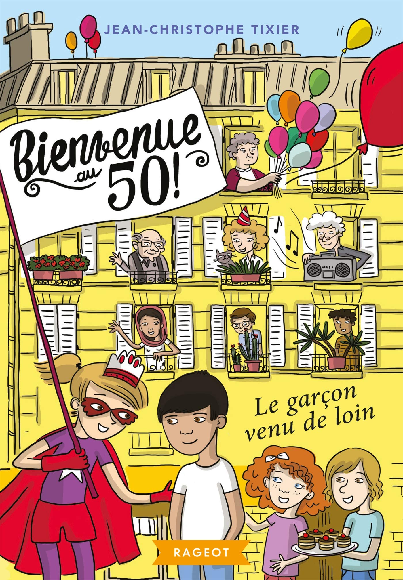 Bienvenue au 50 ! Le garçon venu de loin 9782700257519