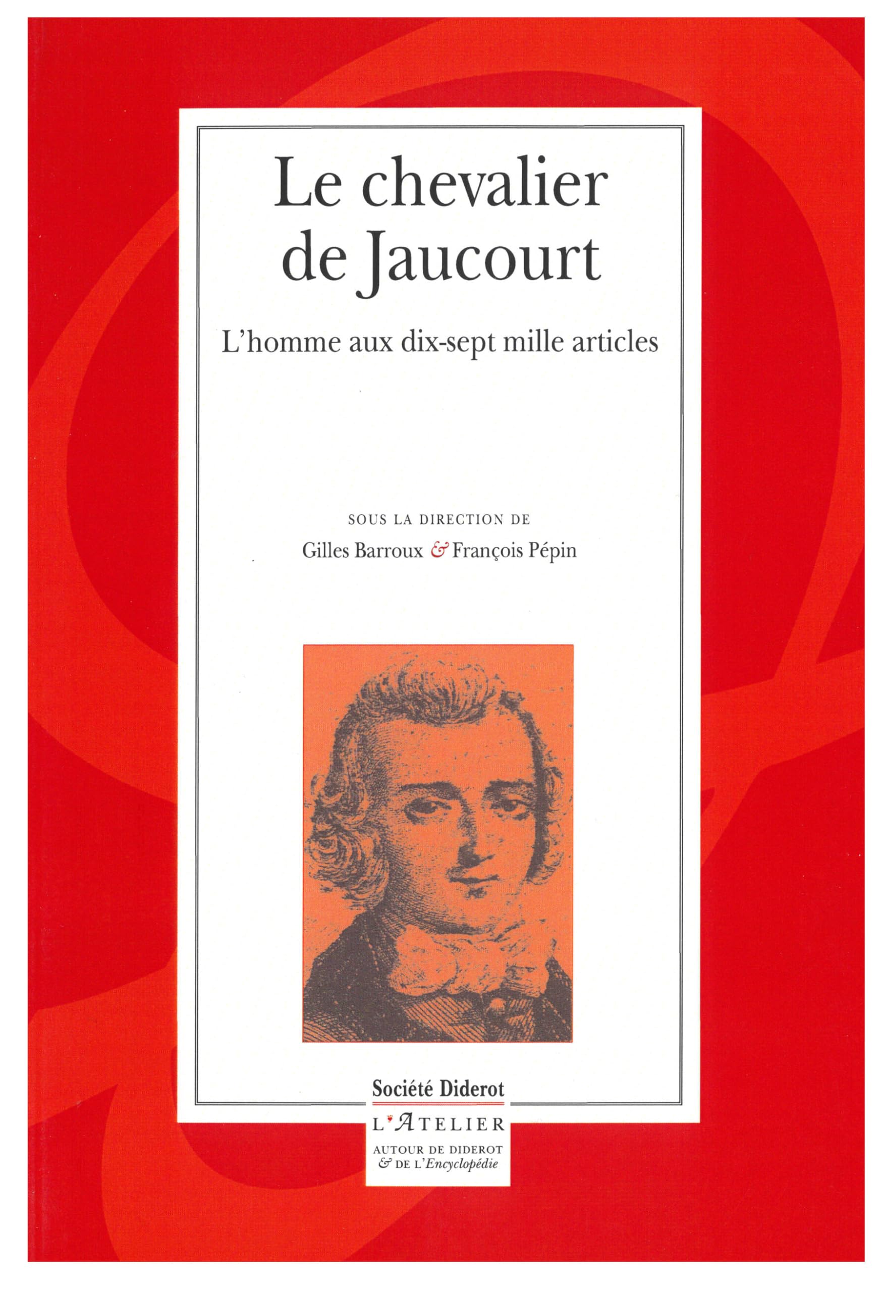 Le chevalier de Jaucourt: L'homme aux dix-sept mille articles 9782952089890