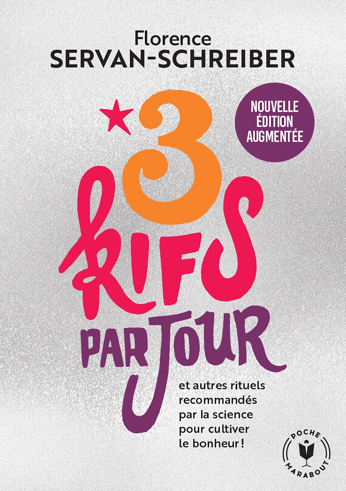 3 kifs par jour - Nouvelle édition augmentée: et autres rituels recommandés par la science pour cultiver le bonheur ! 9782501176651