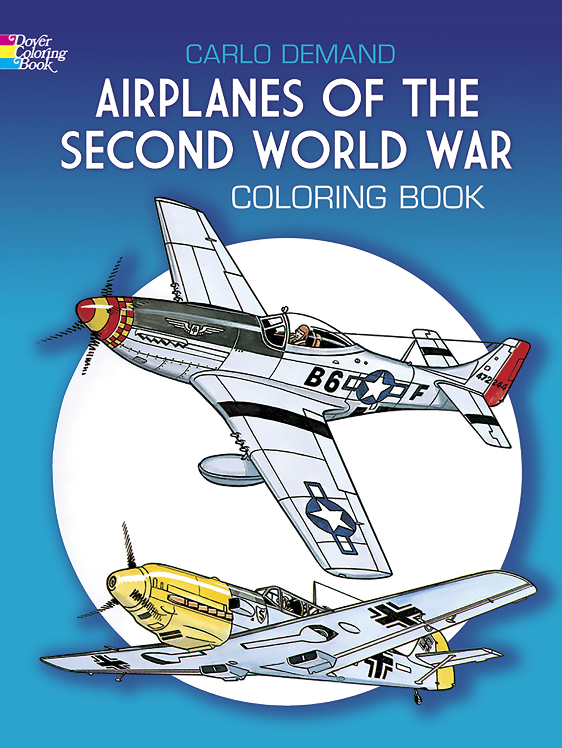 Airplanes of the Second World War Coloring Book 9780849947209
