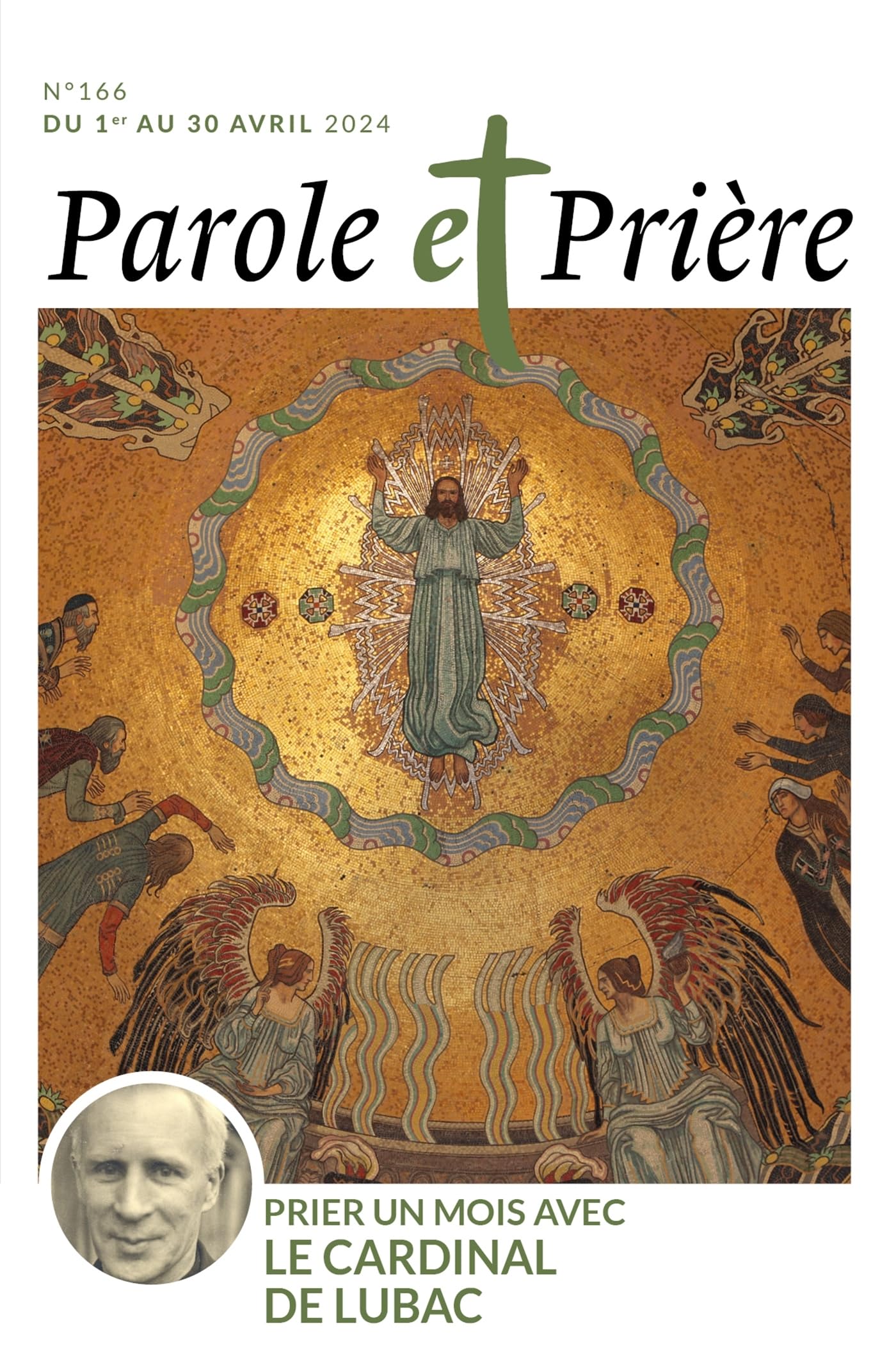 Parole et prière n°166 avril 2024: Prier un mois avec le cardinal de Lubac 9772109551660