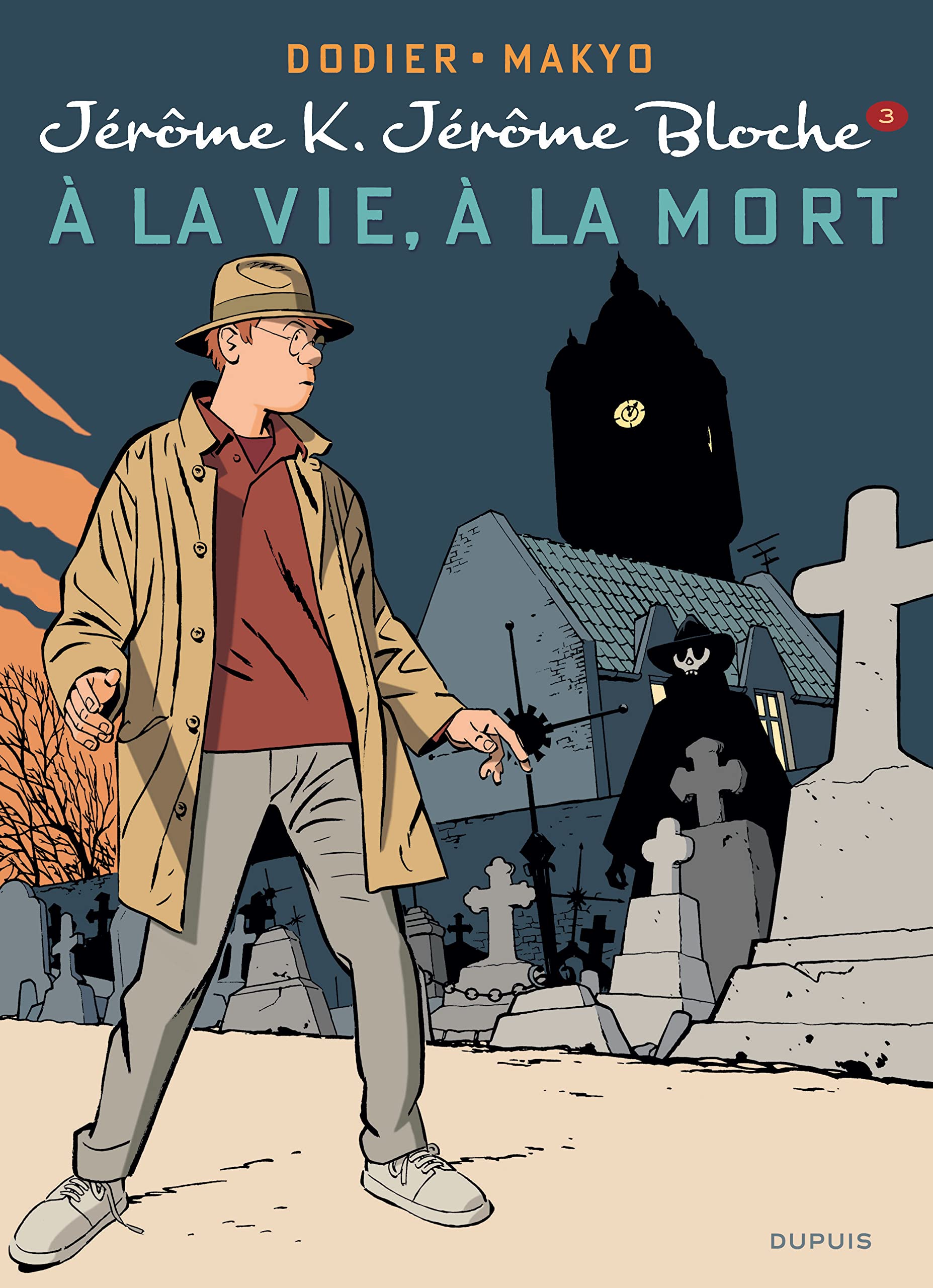 Jerome Bloche T3 Jerome K. Jerome Bloche T3 : a la Vie, a la Mort 9782800152806