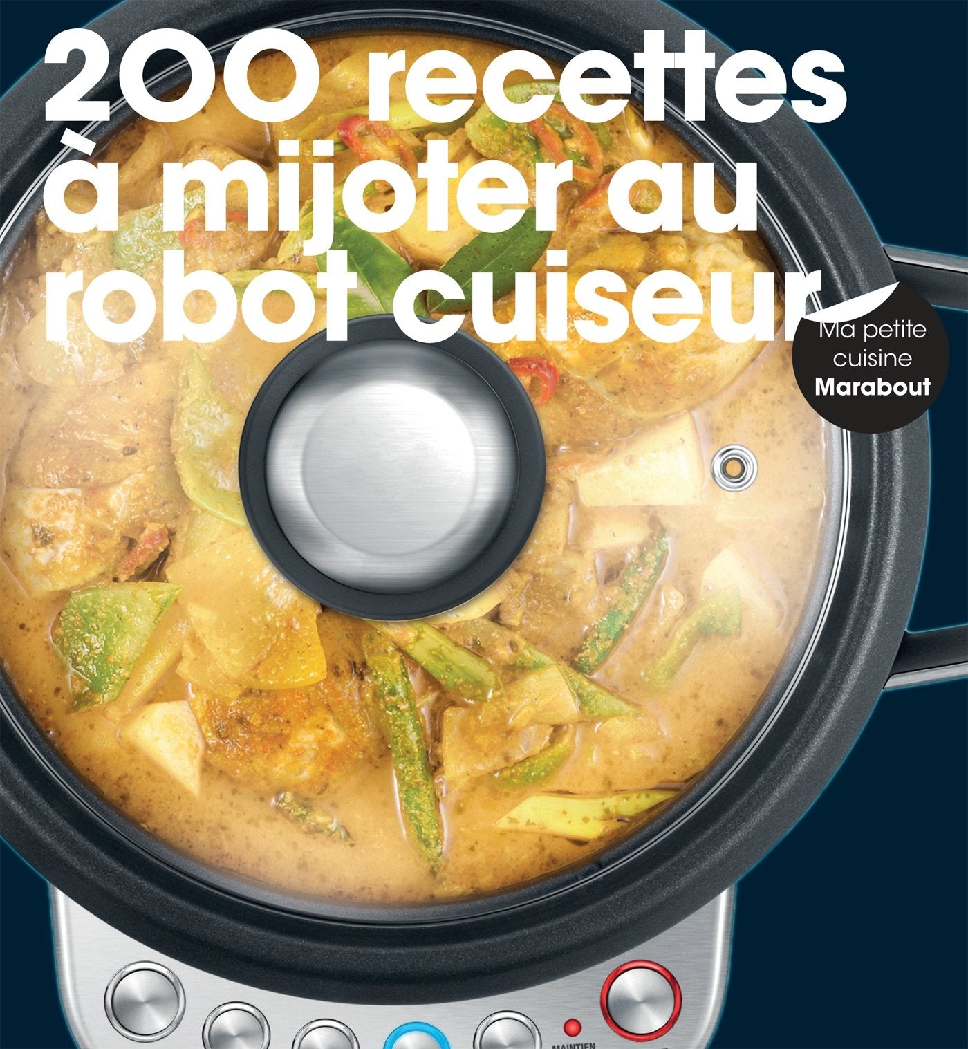 200 recettes à mijoter au robot cuiseur 9782501118934