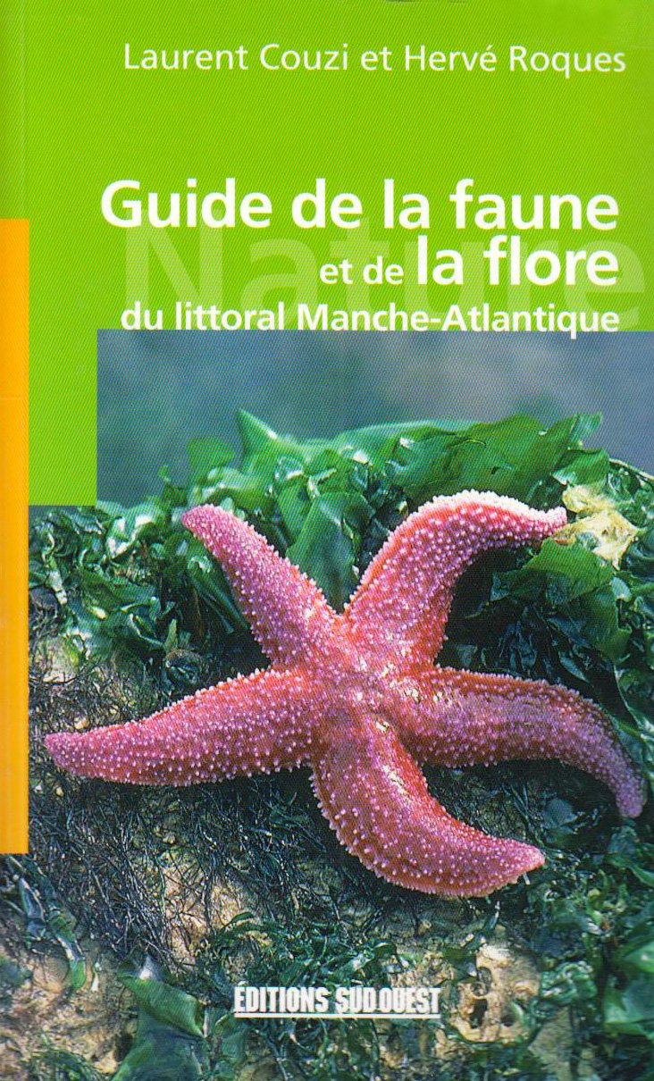 Guide de la faune et de la flore du littoral Manche-Atlantique 9782879016825