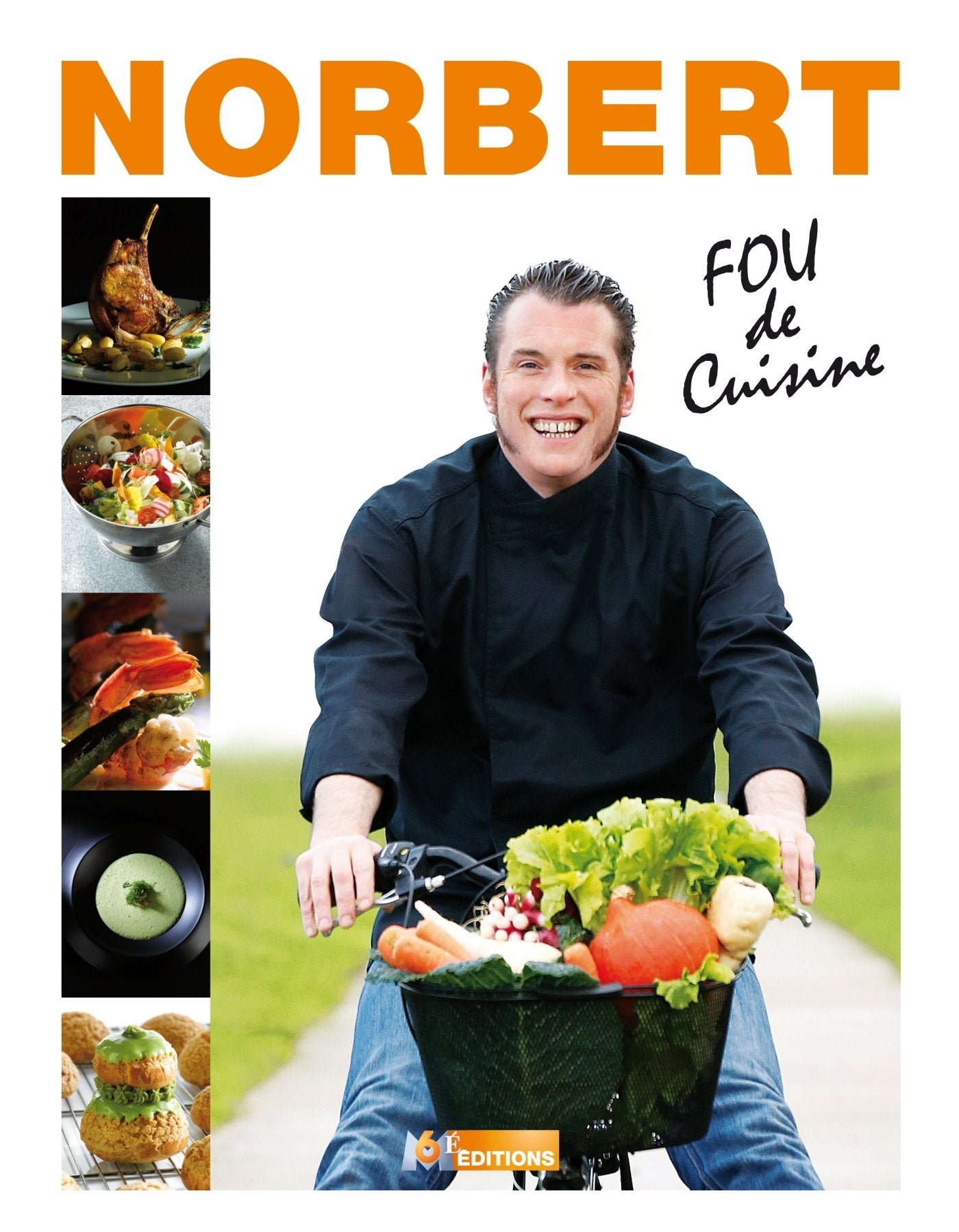 Top Chef - Norbert Tarayre - Fou de cuisine 9782359851038