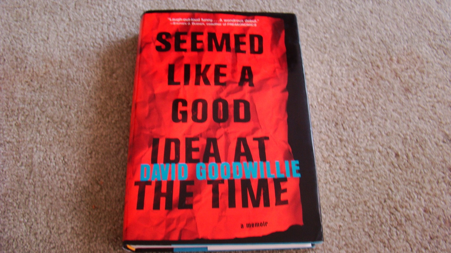 Seemed Like a Good Idea at the Time 9781565124653