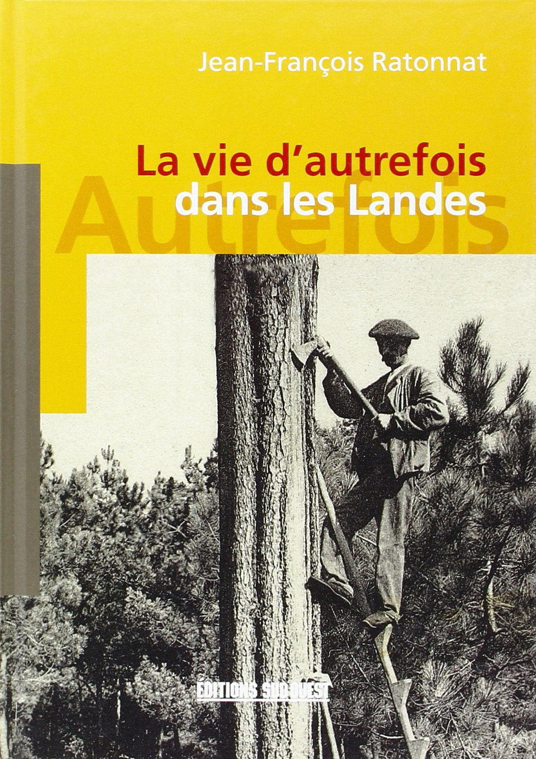 Landes (Vie D'Autrefois) 9782879011769