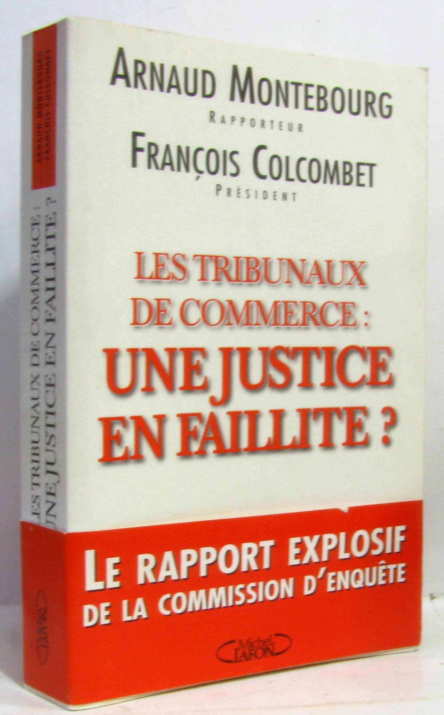 Les tribunaux de commerce : Une justice en faillite ? 9782840984573
