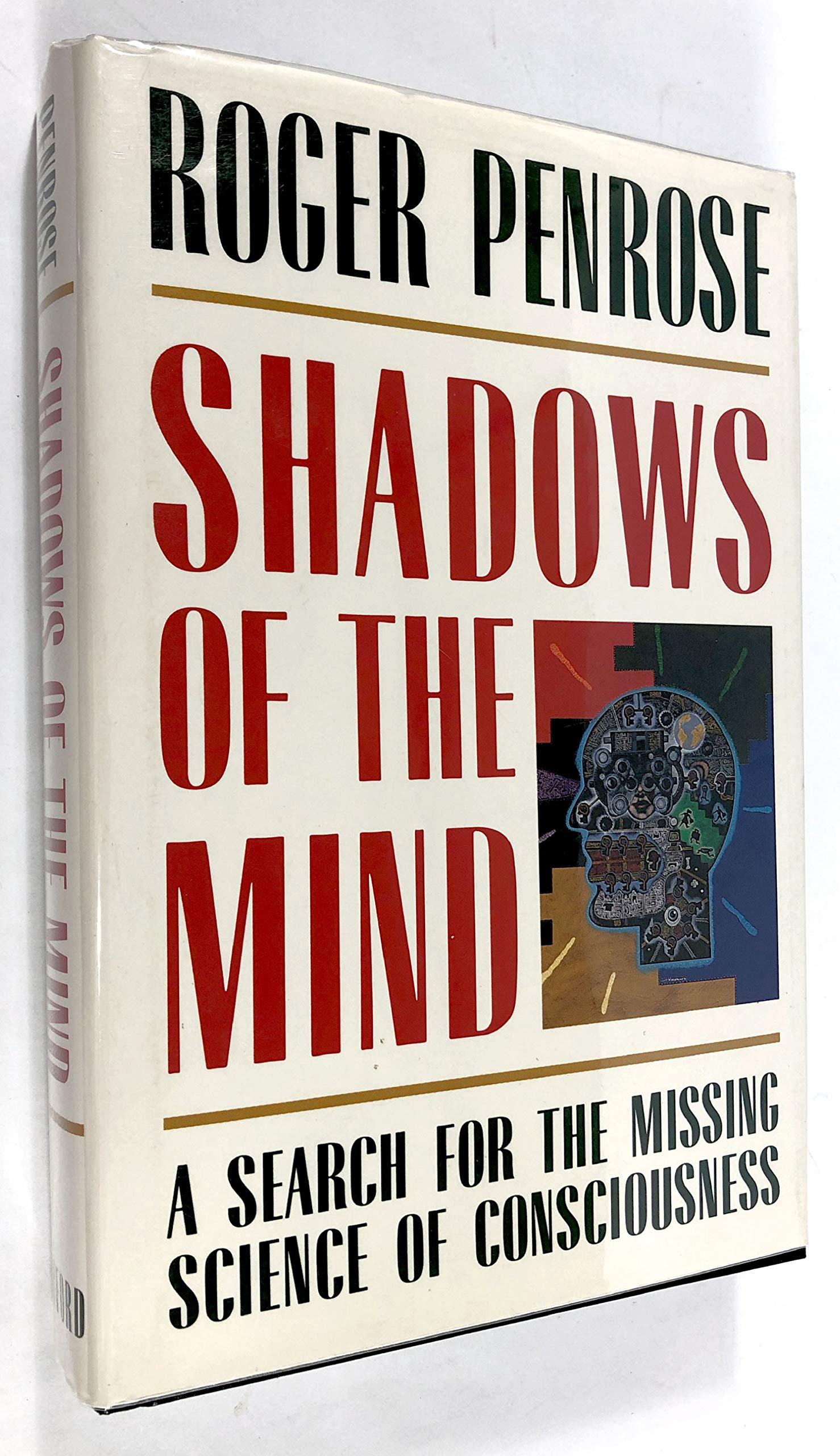 Shadows of the Mind: A Search for the Missing Science of Consciousness 9780198539780