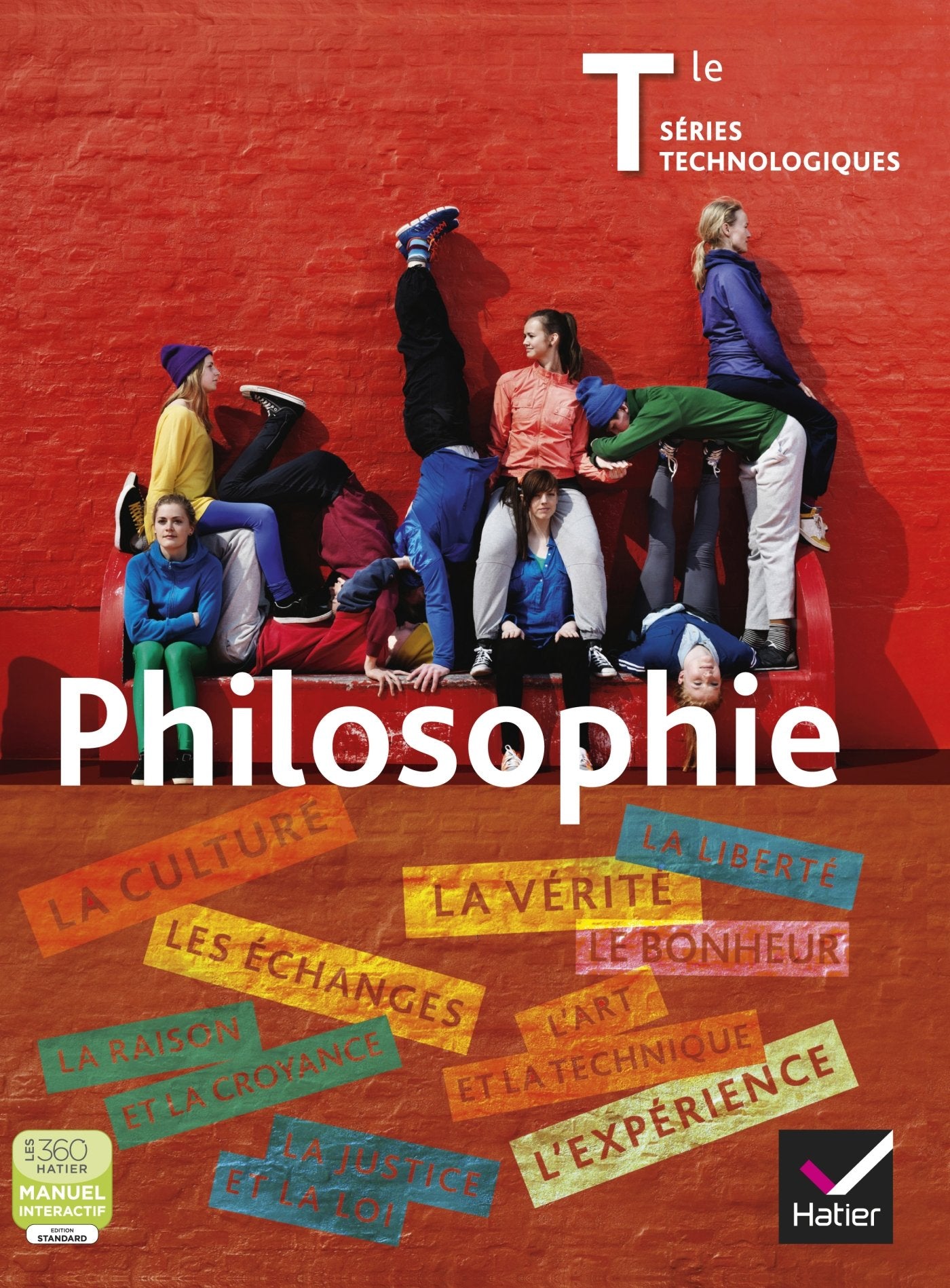 Philosophie Tles séries technologiques (STG,STI,STL,SMS) éd. 2013 - Manuel de l'élève 9782218961564