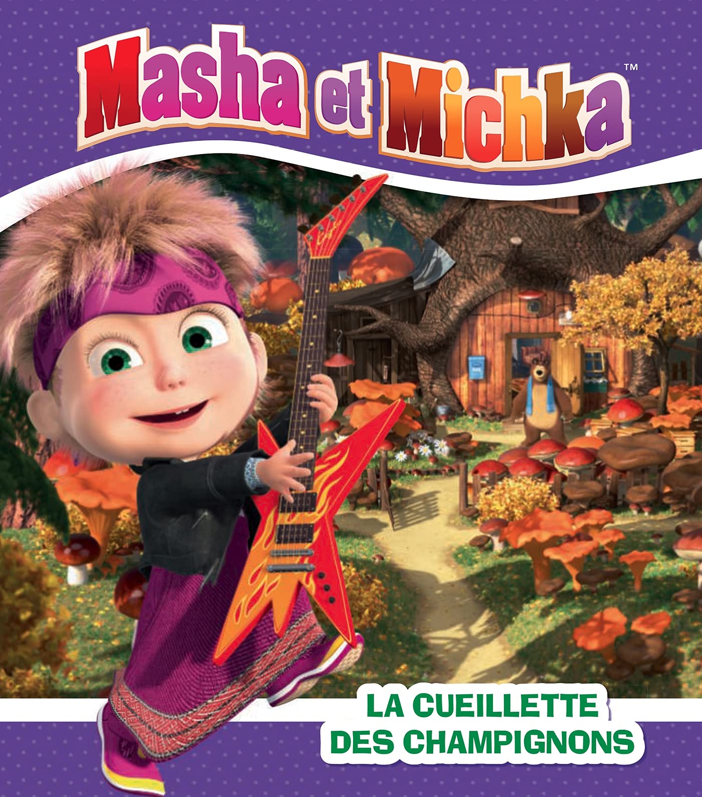Masha et Michka- La cueillette des champignons 9782017163022