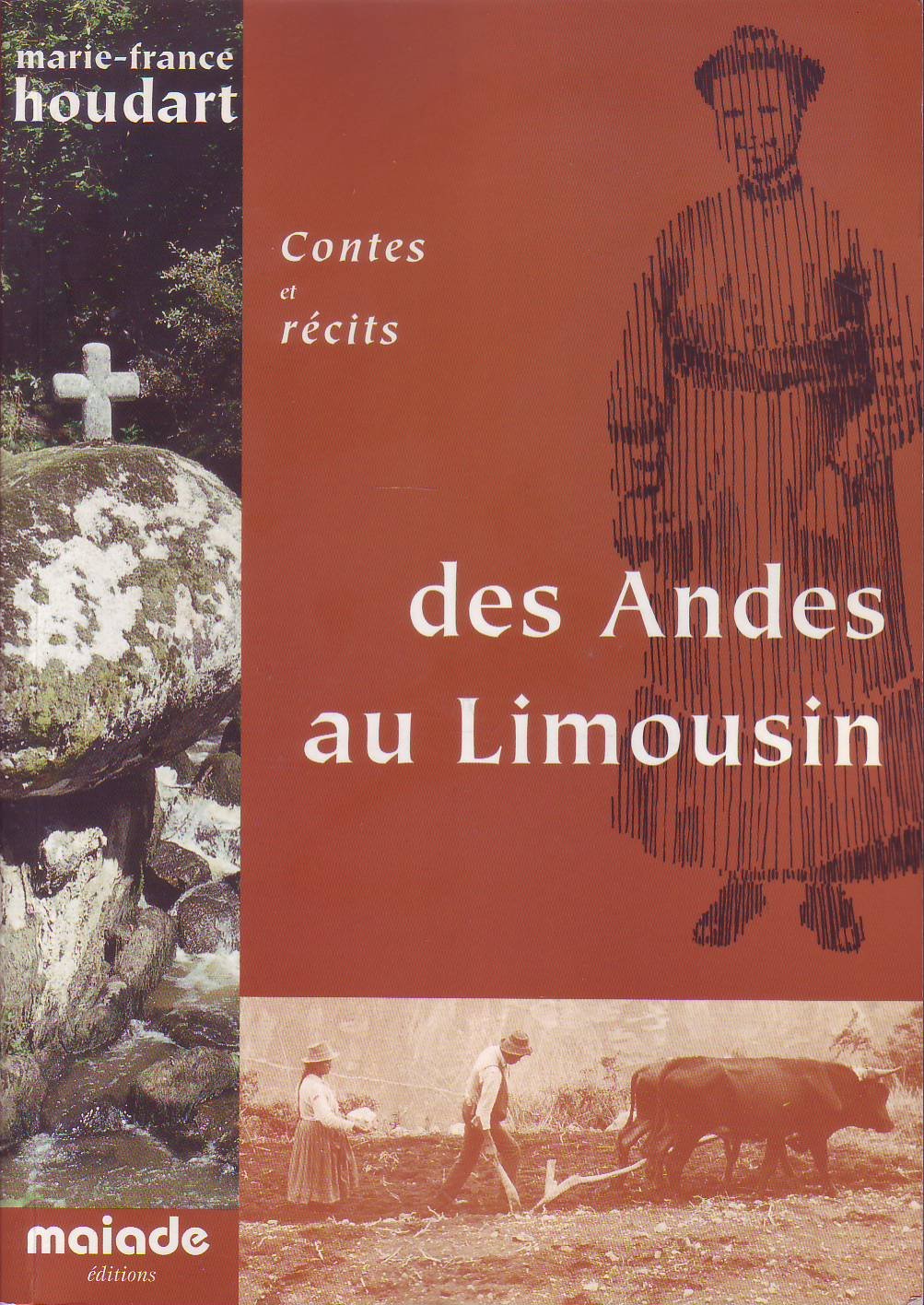 Des Andes au Limousin, contes et récits 9782951798786