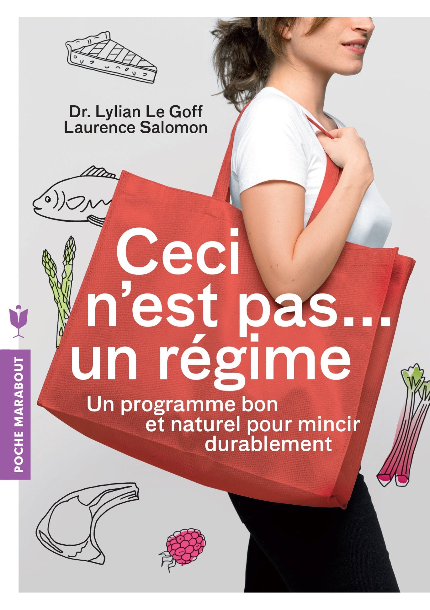 Ceci n'est pas un régime: Un programme bon et naturel pour mincir durablement 9782501084697
