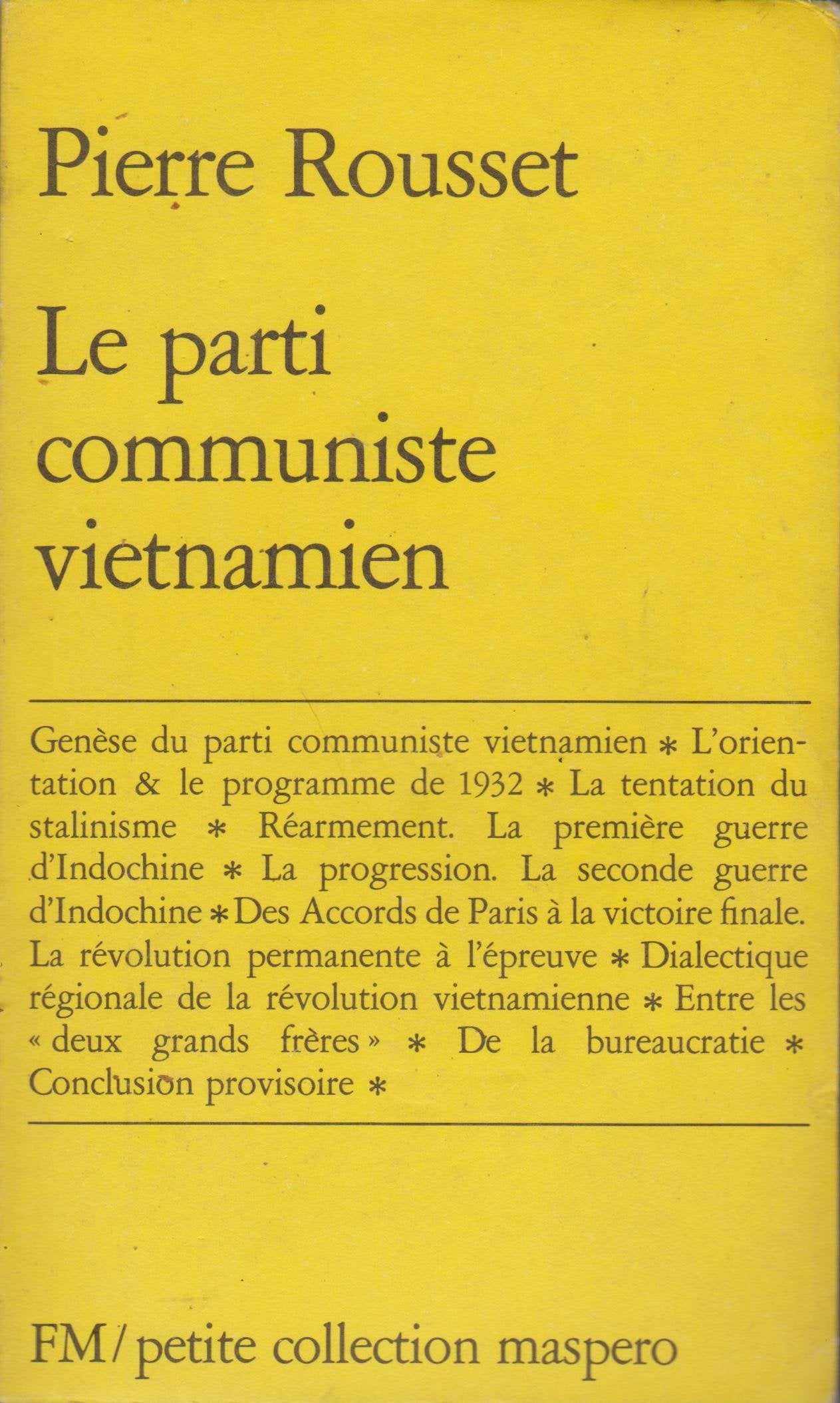Le parti communiste vietnamien. Contribution à l'etude de la révolution vietnamienne.