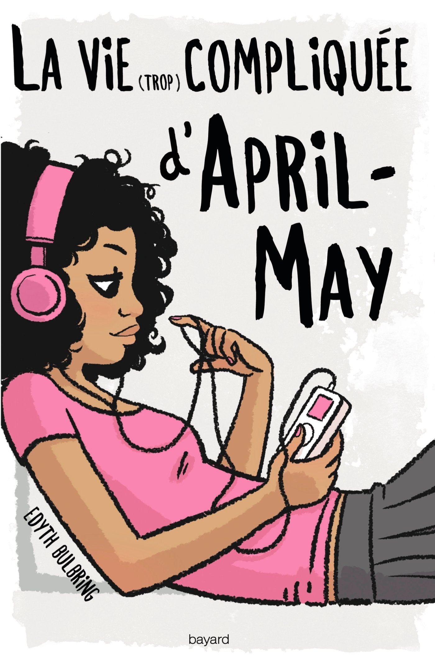 LA VIE (TROP) COMPLIQUEE D'APRIL-MAY - T2 9782747048880