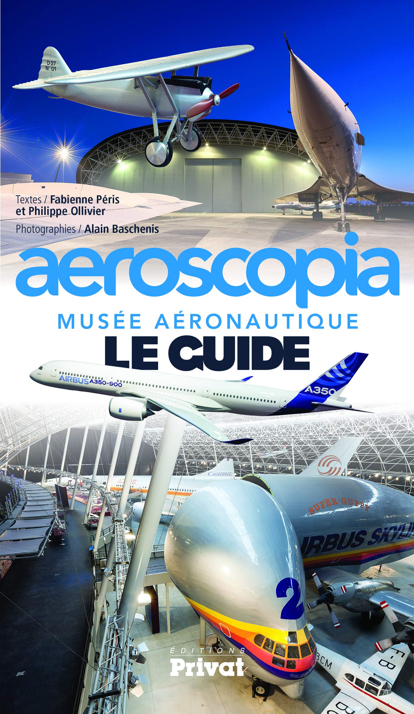 aeroscopia, musee aeronautique le guide (0) 9782708992573