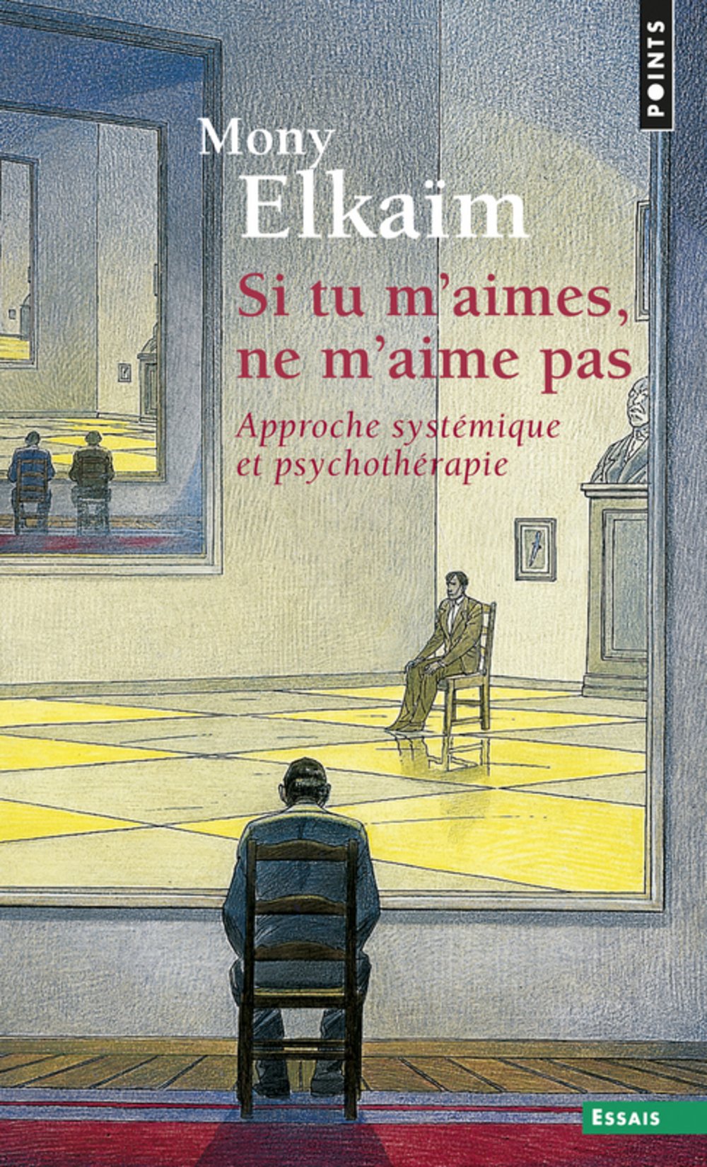 Si tu m'aimes, ne m'aime pas. Une approche systémique des psychothérapies des familles et couples 9782020106801