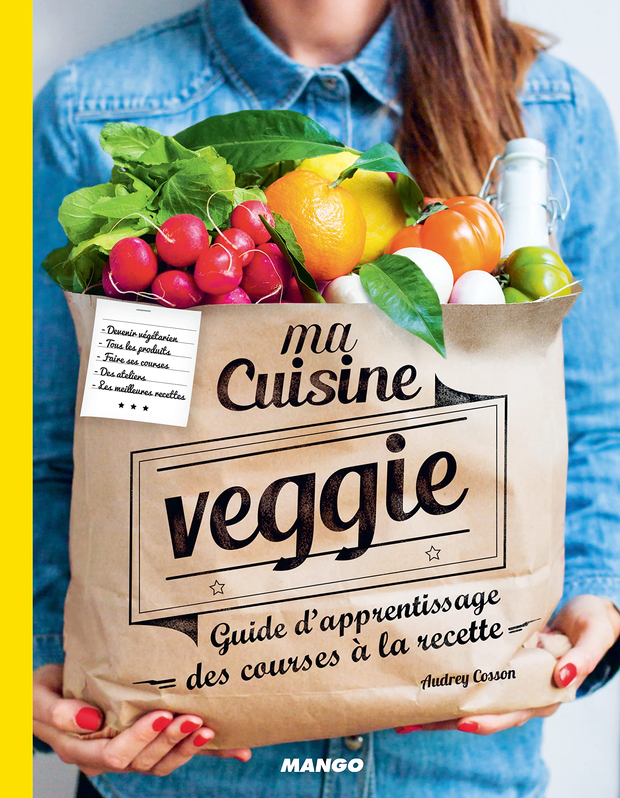 Ma cuisine veggie: Guide d'apprentissage des courses à la recette 9782317005909