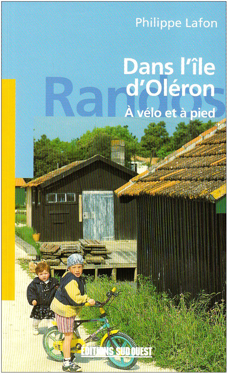 Dans L'Ile D'Oleron,A Velo Et A Pied 9782879015125
