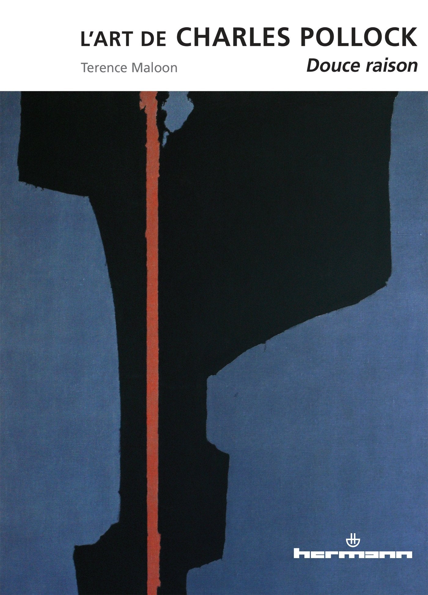 L'art de Charles Pollock: Douce raison 9782705684594
