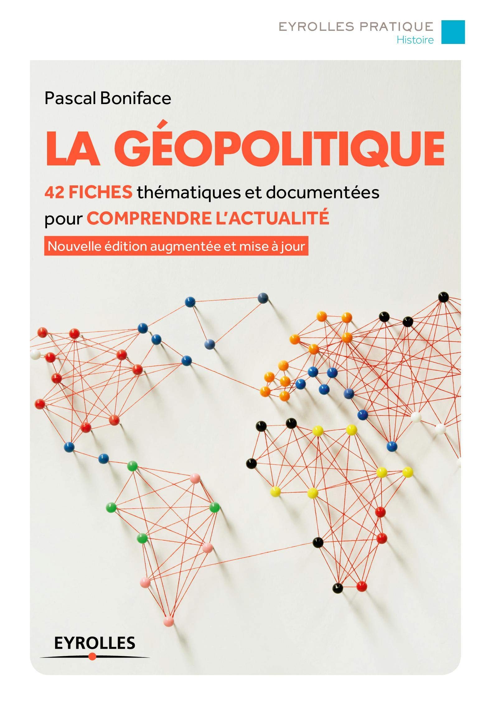 La géopolitique: 42 fiches thématiques et documentées pour comprendre l'actualité 9782212563641