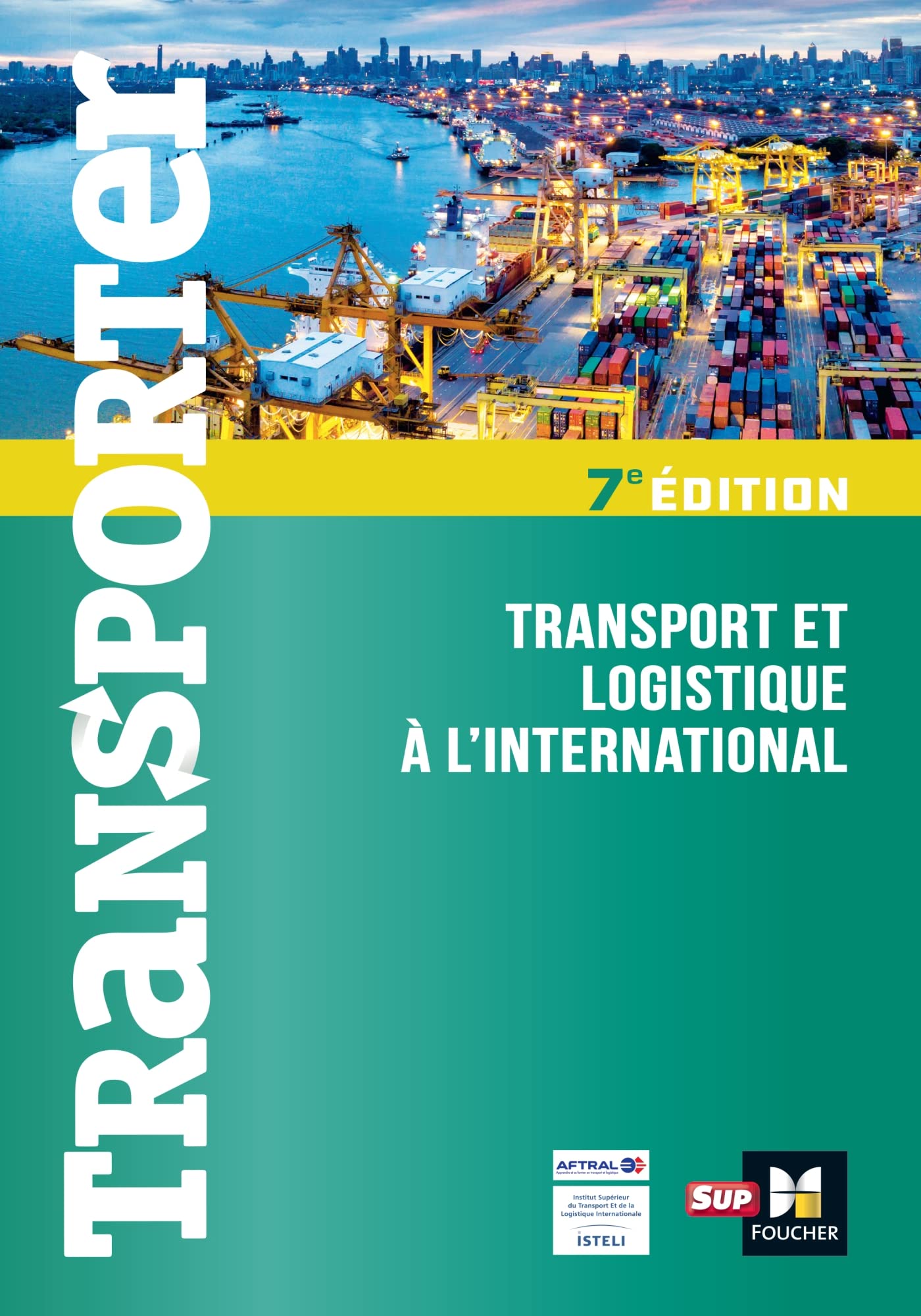Transporter - Transport et logistique à l'international - 7ème édition 9782216169689