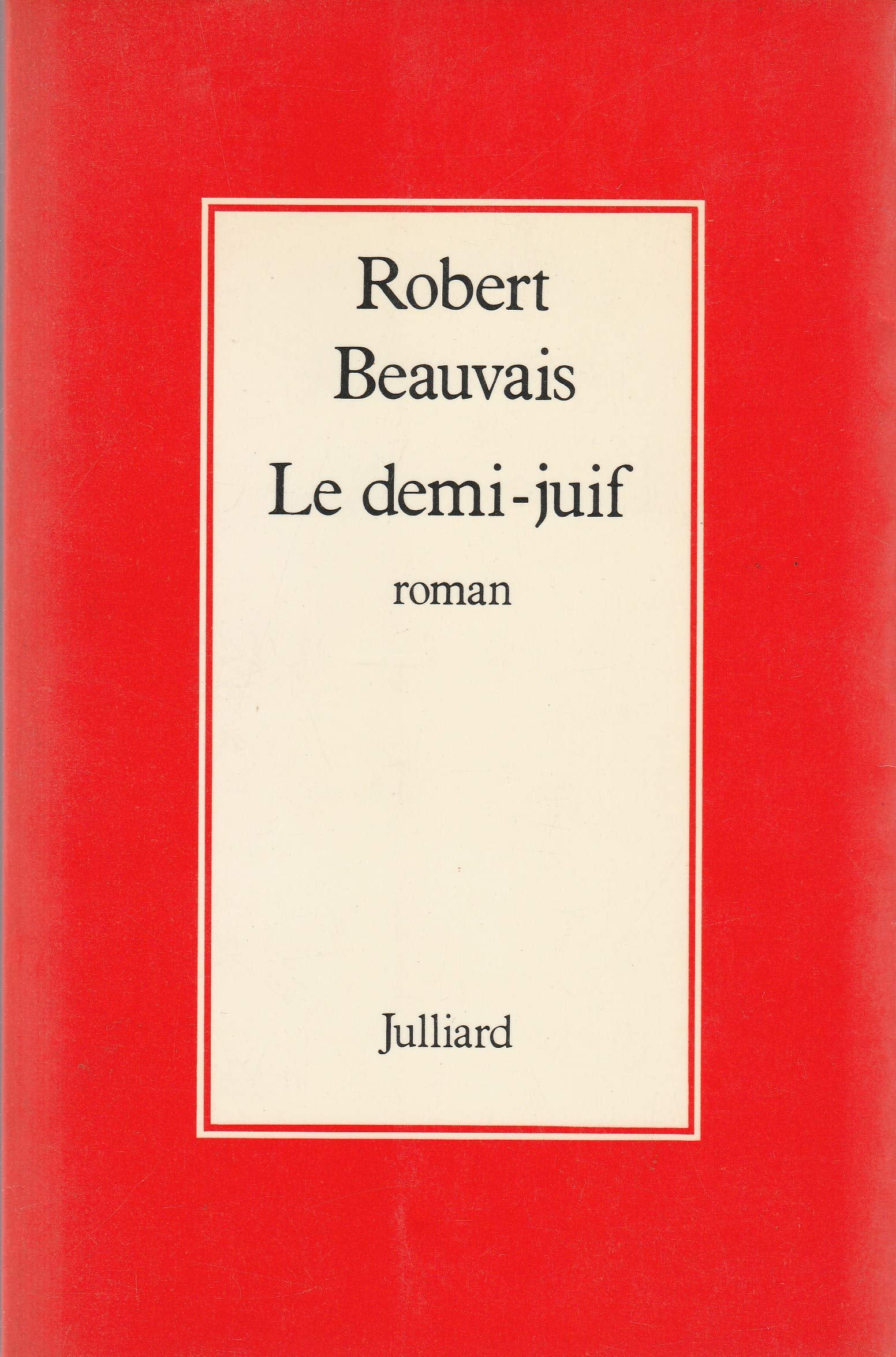 Le demi-juif / roman 9782260000921