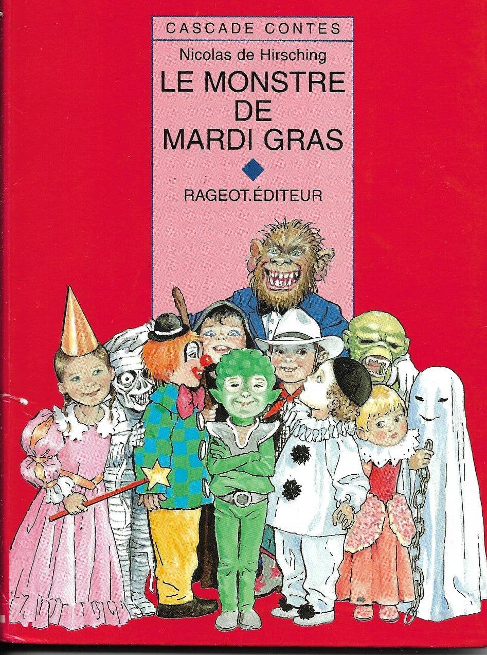 Le monstre de mardi-gras: Et autres contes bizarres 9782700223200