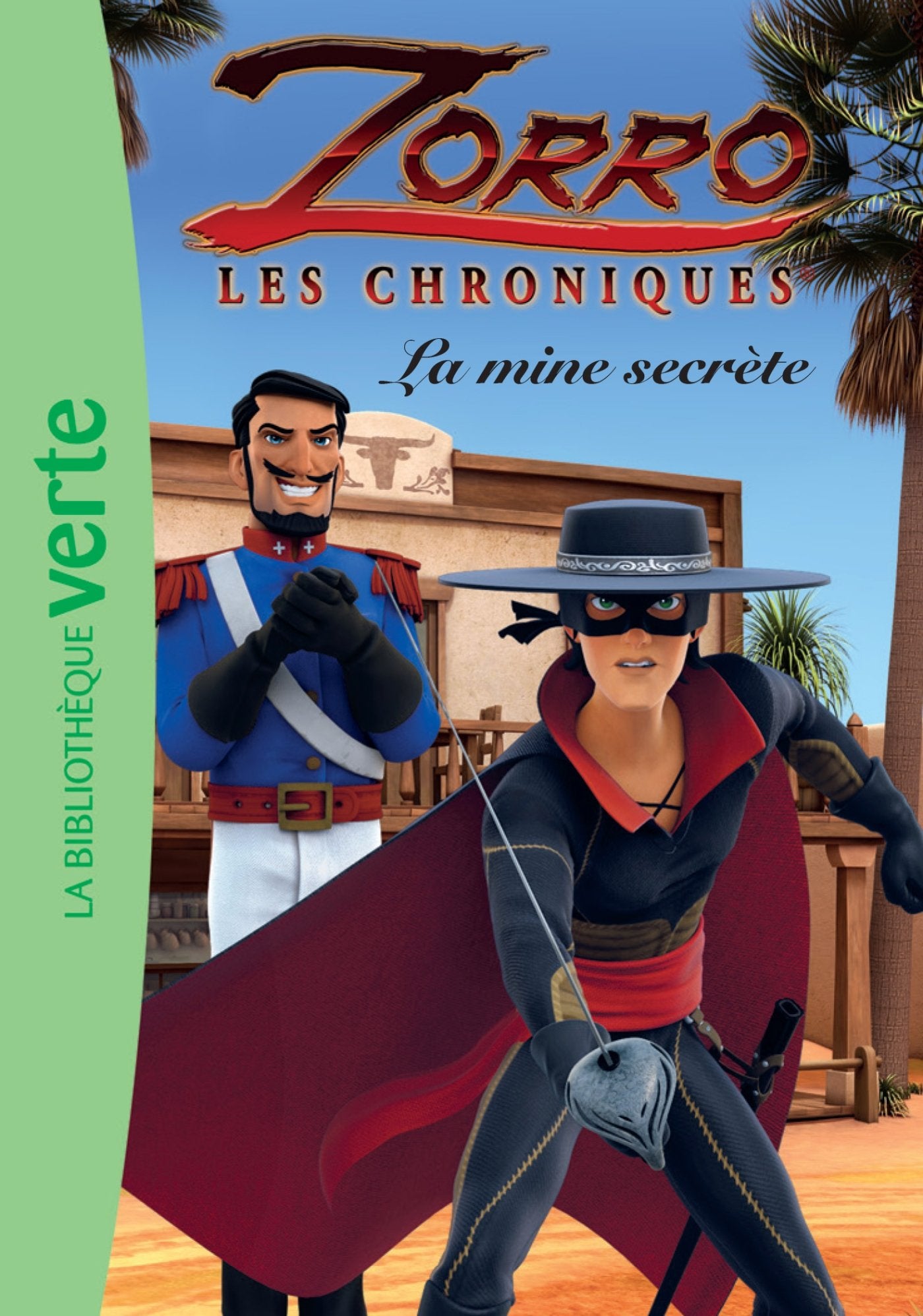 Les Chroniques de Zorro 02 - La mine secrète 9782012318700